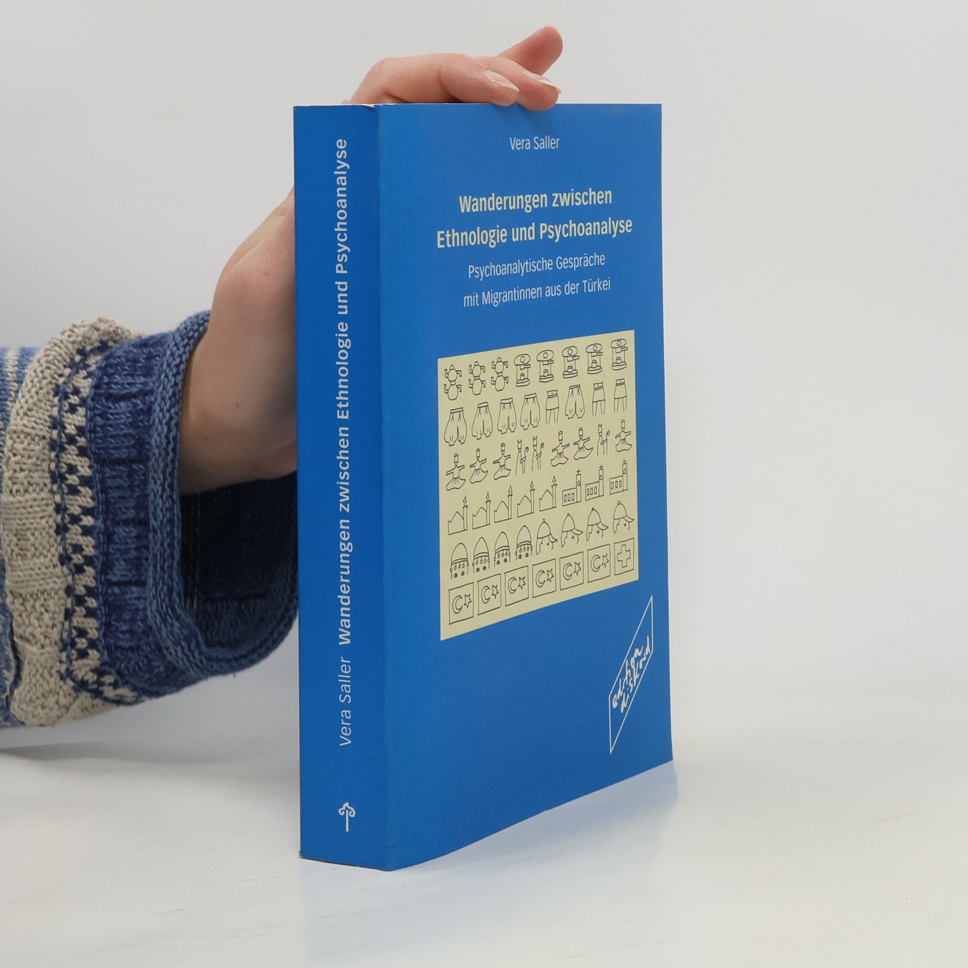 Vera Saller Wanderungen zwischen Ethnologie und Psychoanalyse