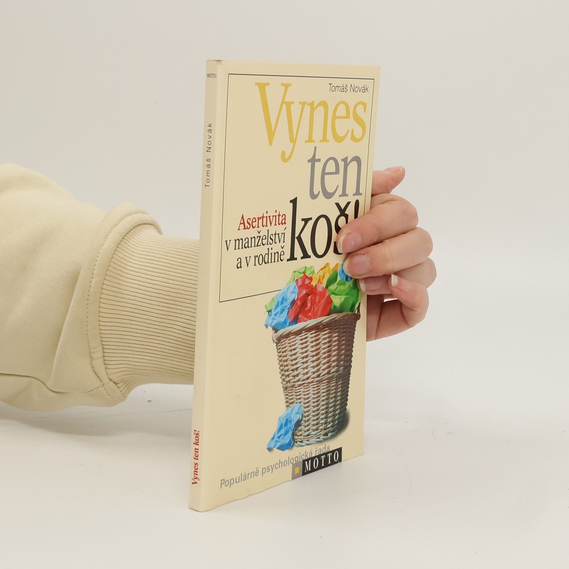 Tomáš Novák Vynes ten koš! Asertivita v manželství a v rodině