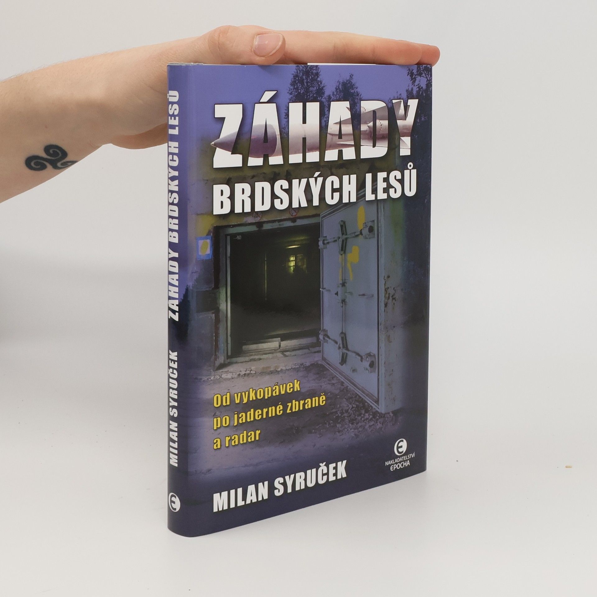 Milan Syruček Záhady brdských lesů: od vykopávek po jaderné zbraně a radar