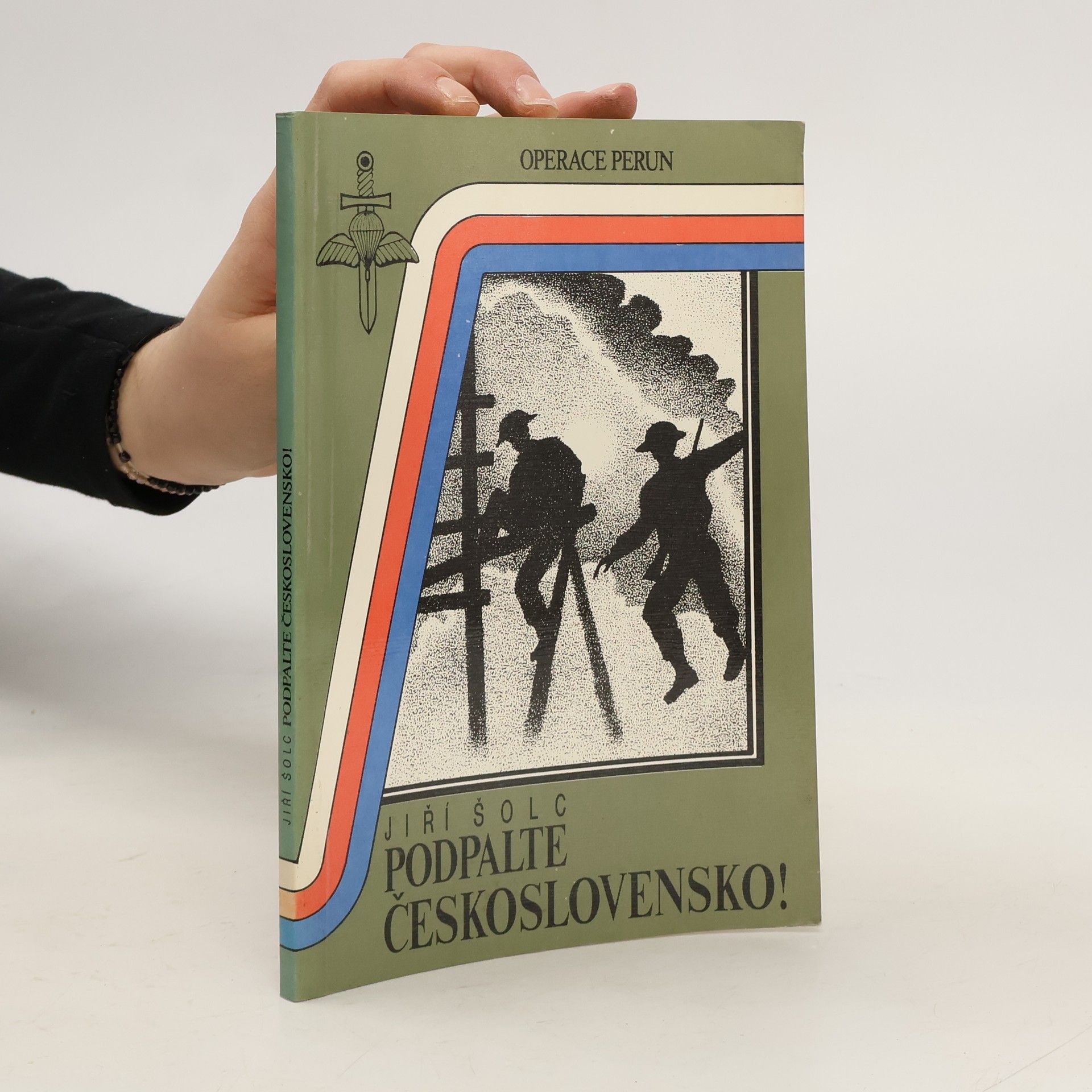 Jiří Šolc Podpalte Československo! Operace Perun