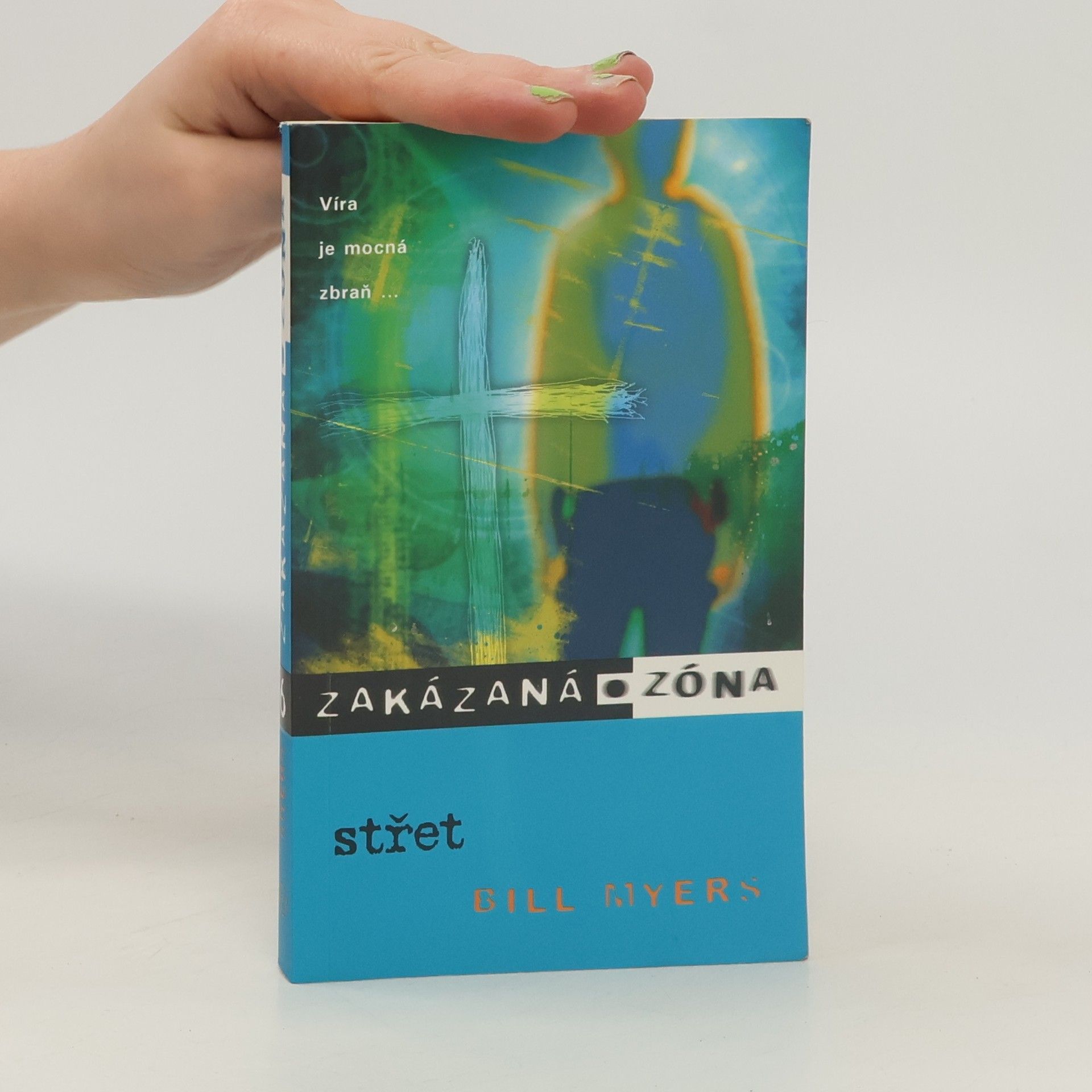 Bill Myers Zakázaná zóna 6: Střet