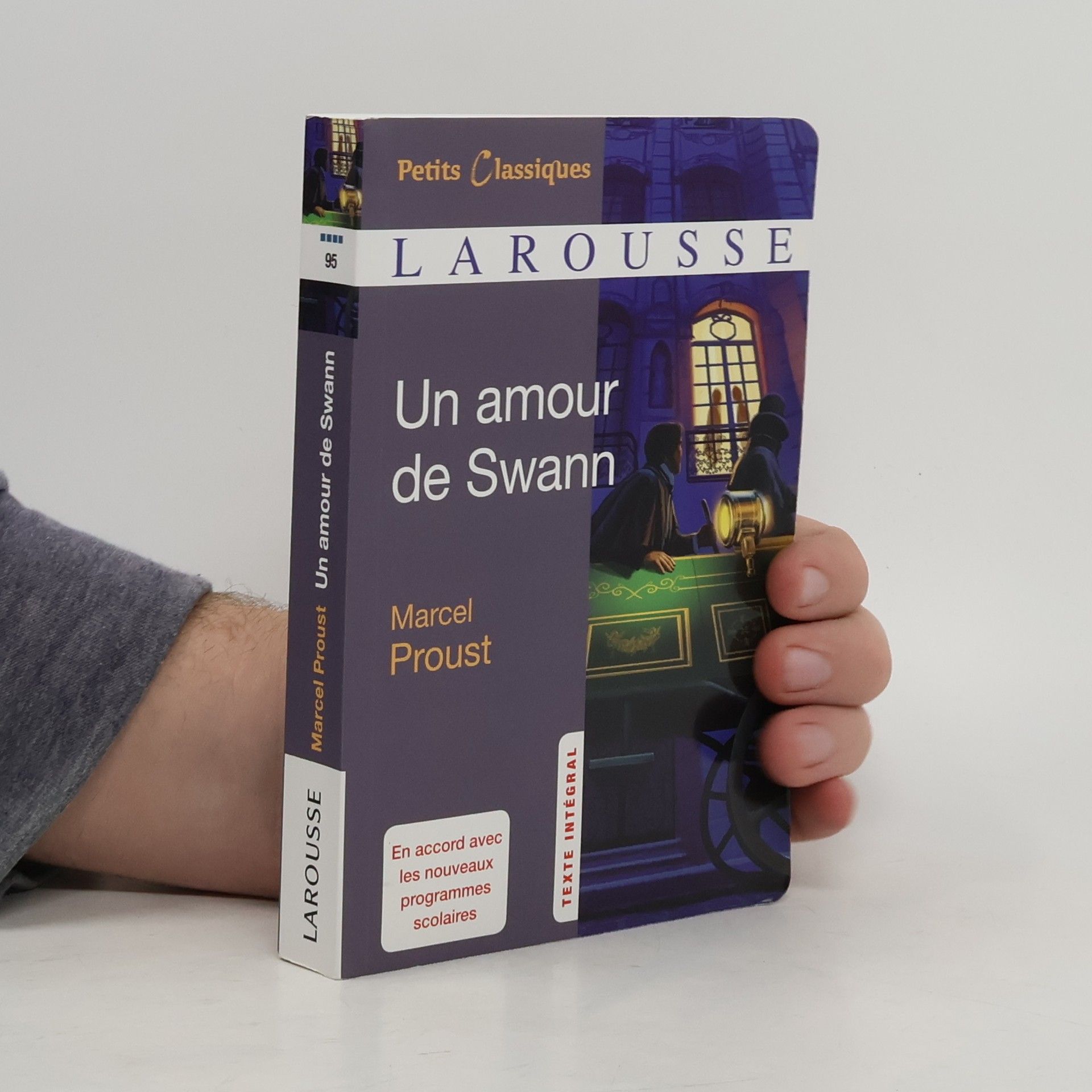 Marcel Proust Petits Classiques Larousse - 95: Un amour de Swann - En accord avec les nouveaux programmes scolaires - Texte intégral