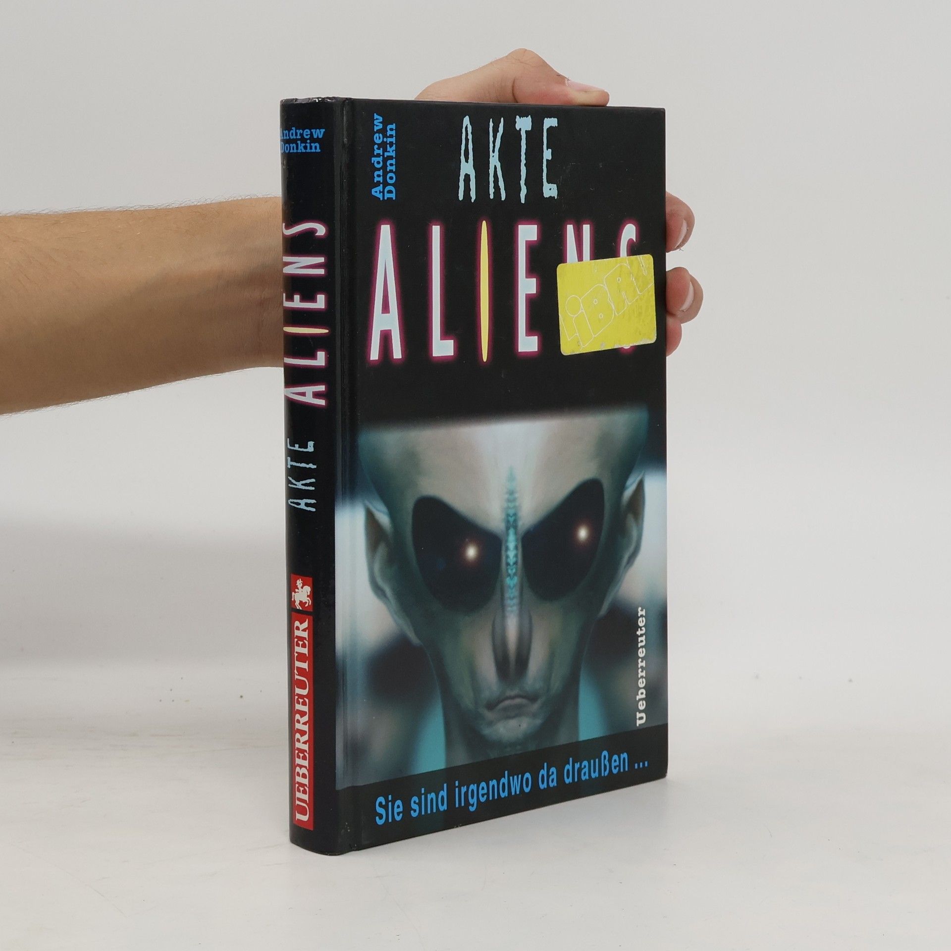 Andrew Donkin Akte Aliens. Sie sind irgendwo da draußen...