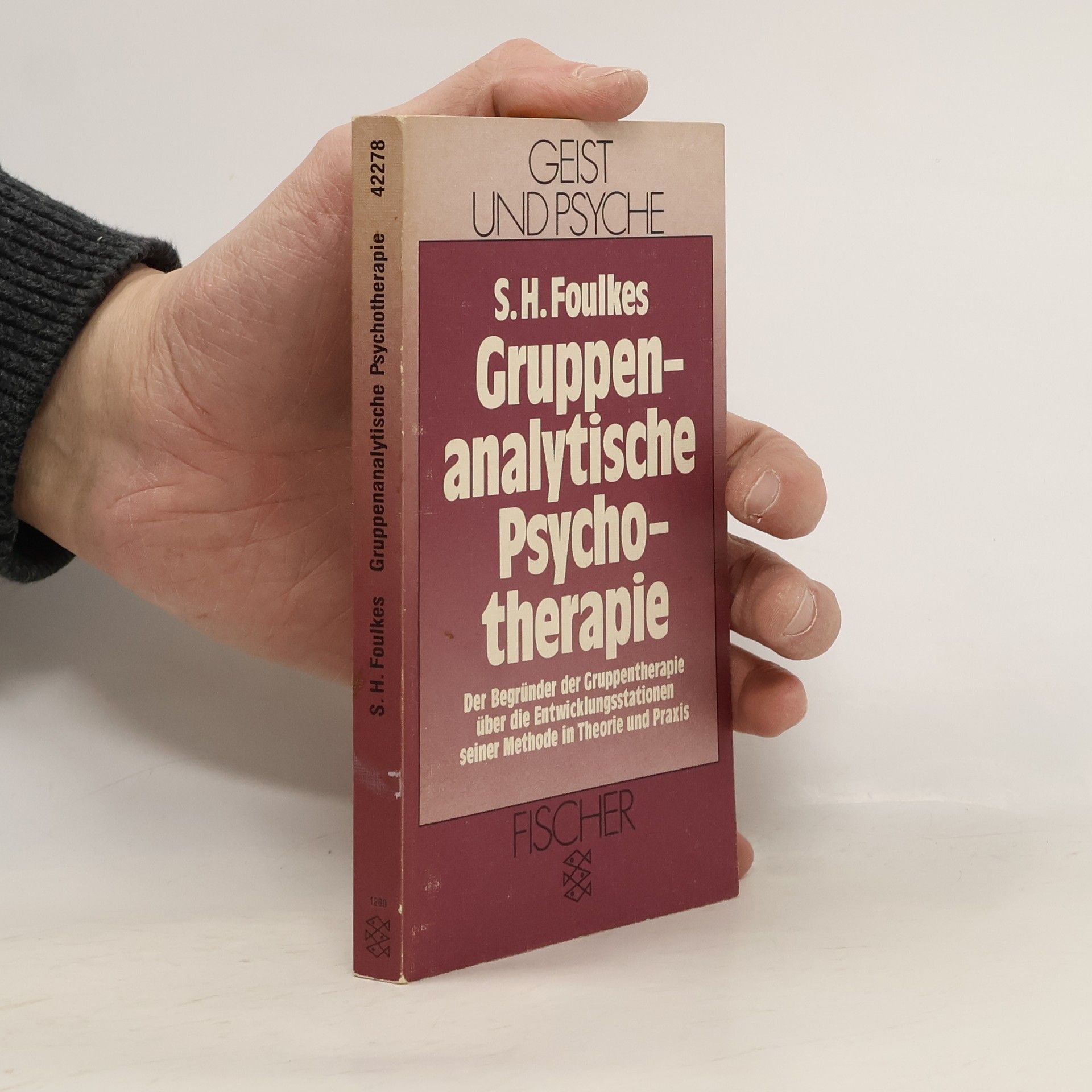 Siegmund H. Foulkes Gruppenanalytische Psychotherapie