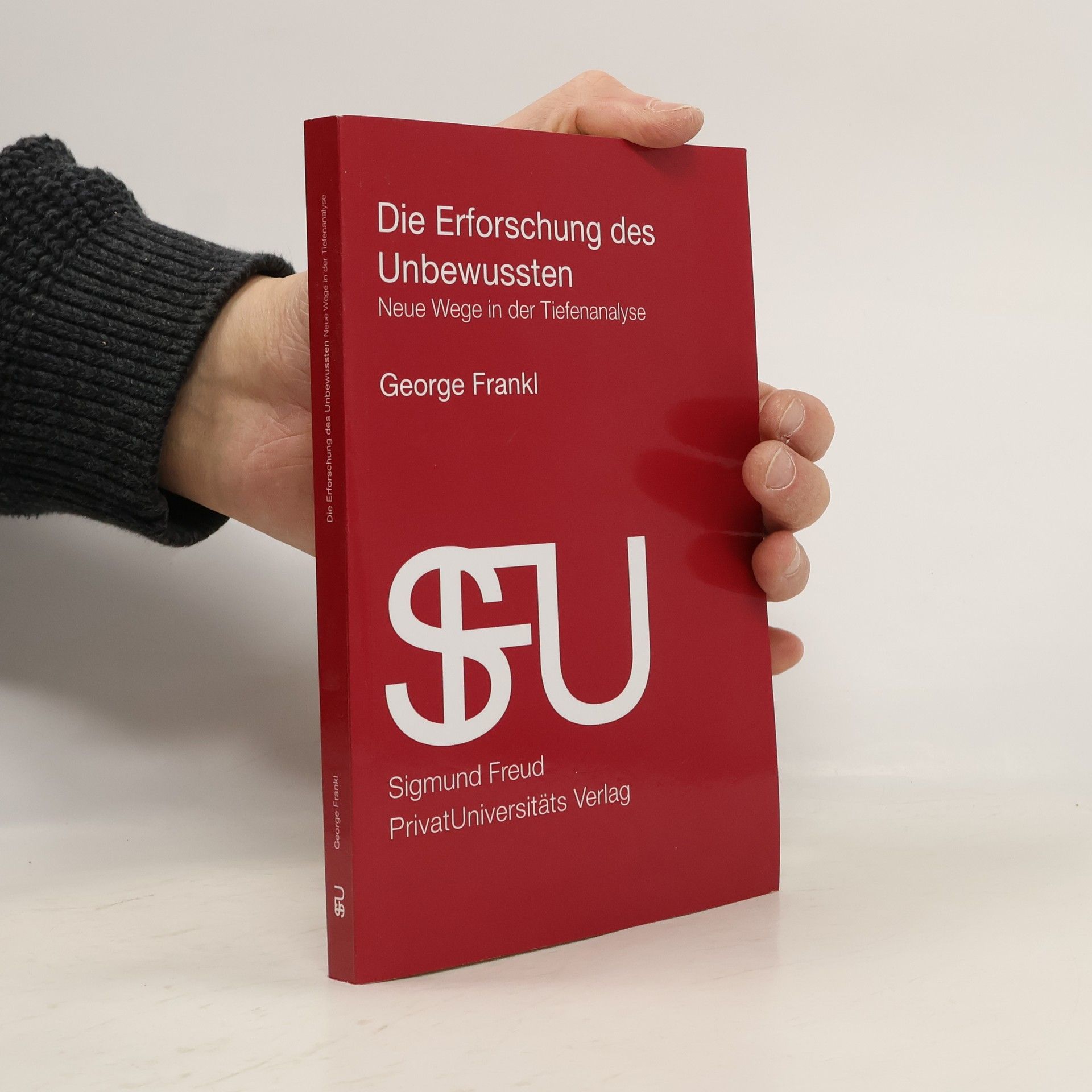 George Frankl Die Erforschung des Unbewussten