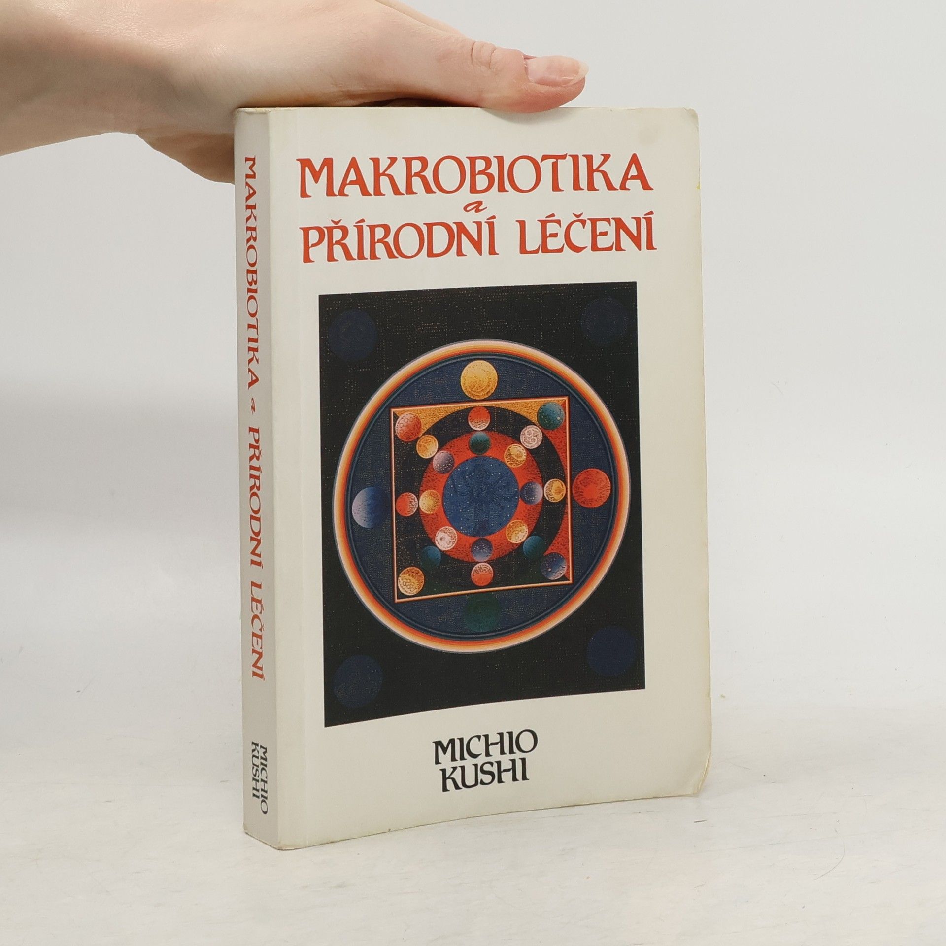 Michio Kushi Makrobiotika a přírodní léčení