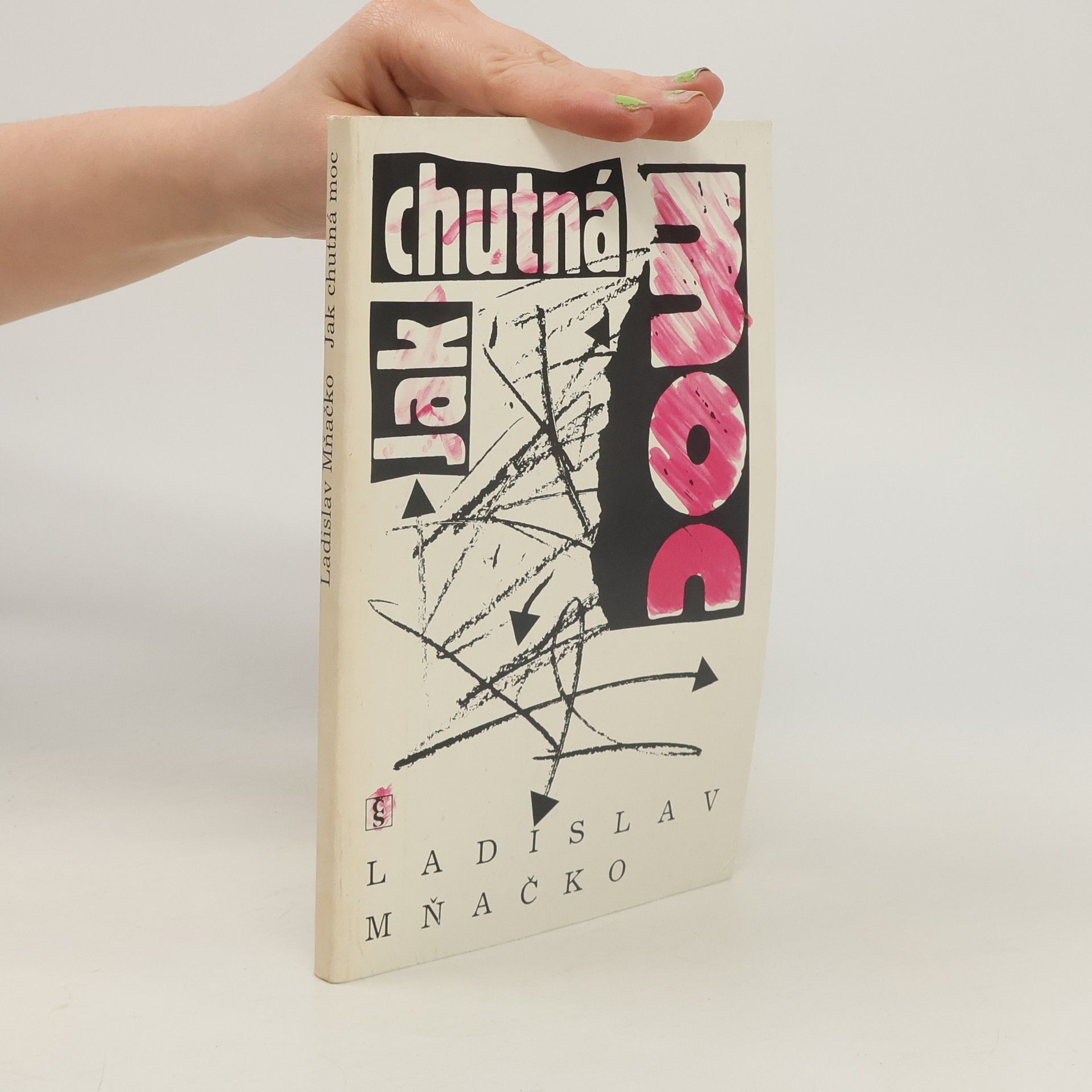 Ladislav Mňačko Jak chutná moc