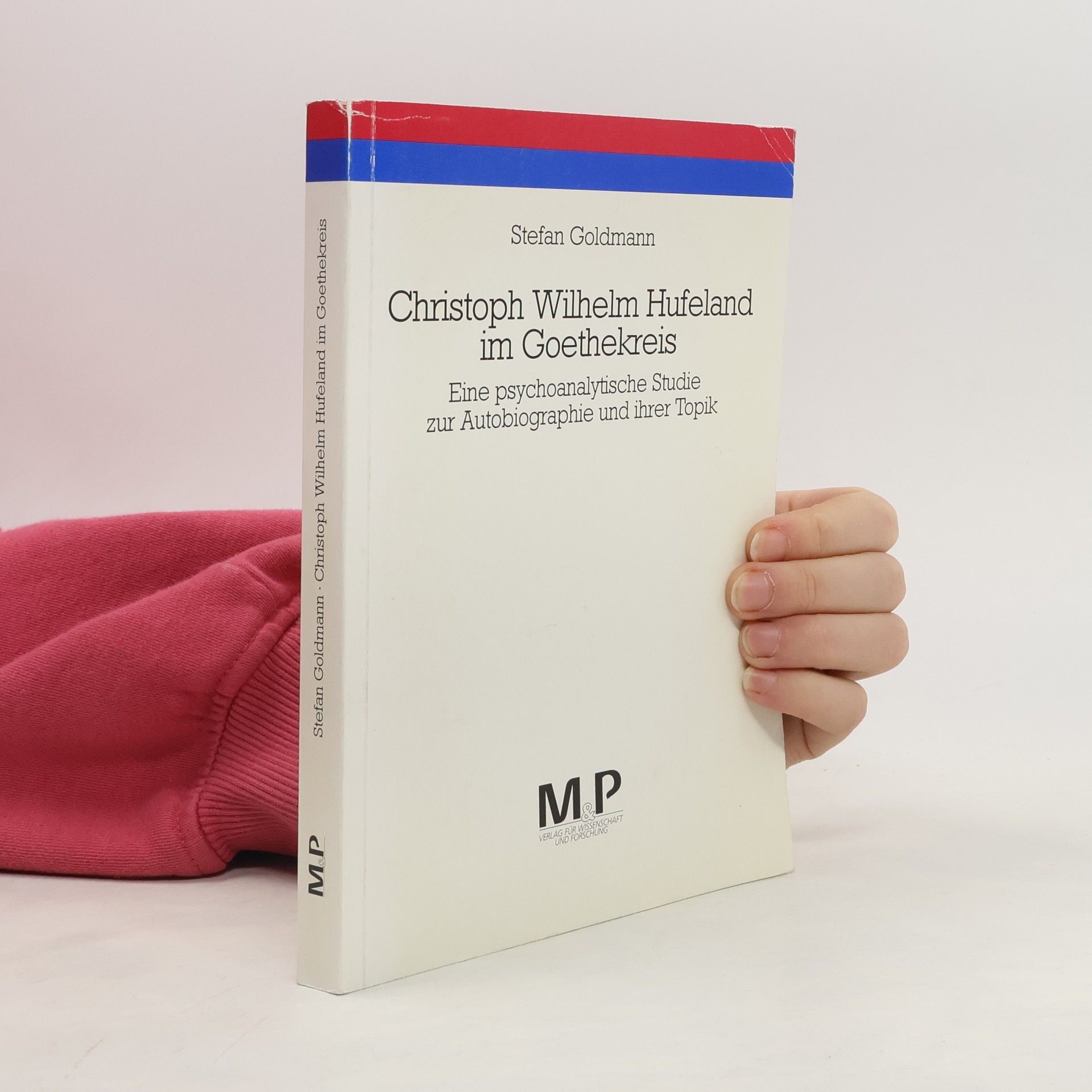 Stefan Goldmann M&P-Schriftenreihe für Wissenschaft und Forschung / Geisteswissenschaften: Christoph Wilhelm Hufeland im Goethekreis