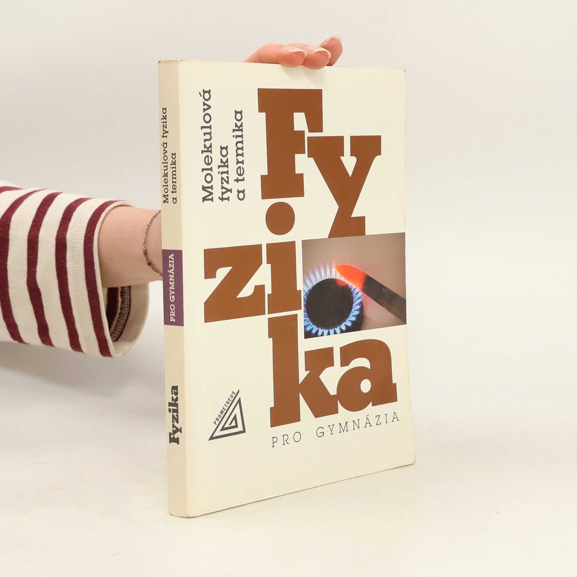 Fyzika pro gymnázia. Molekulová fyzika a termika