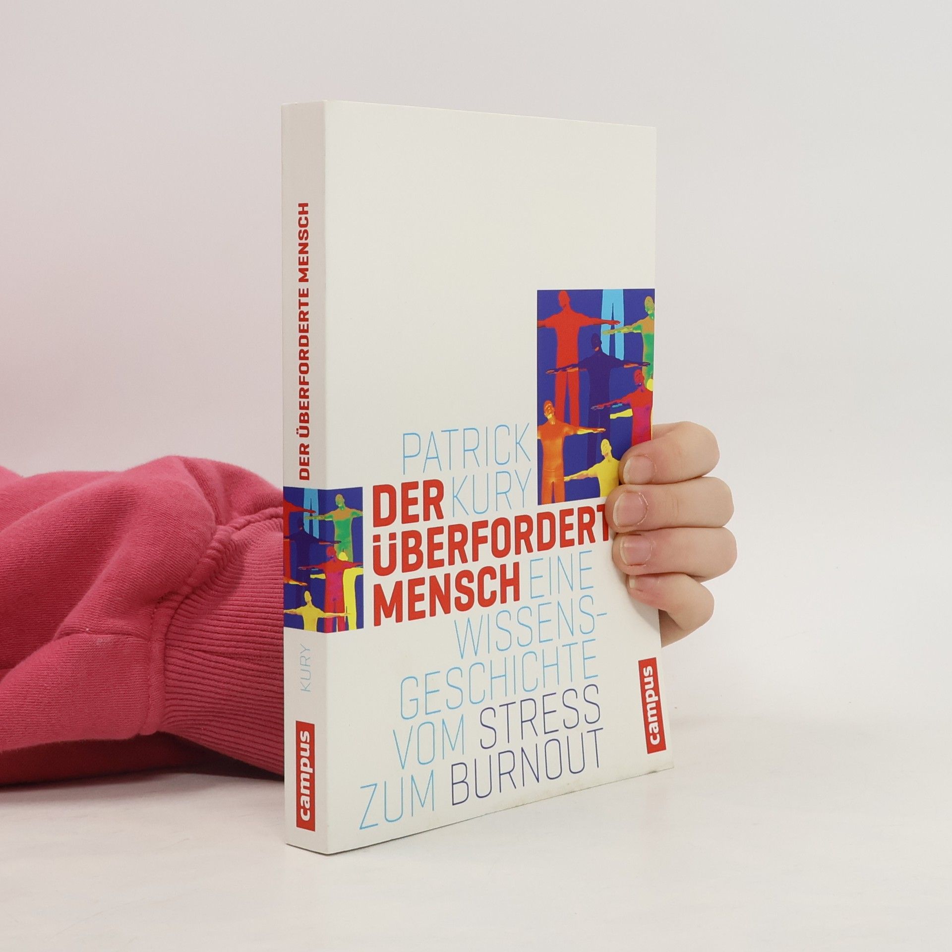 Patrick Kury Der überforderte Mensch