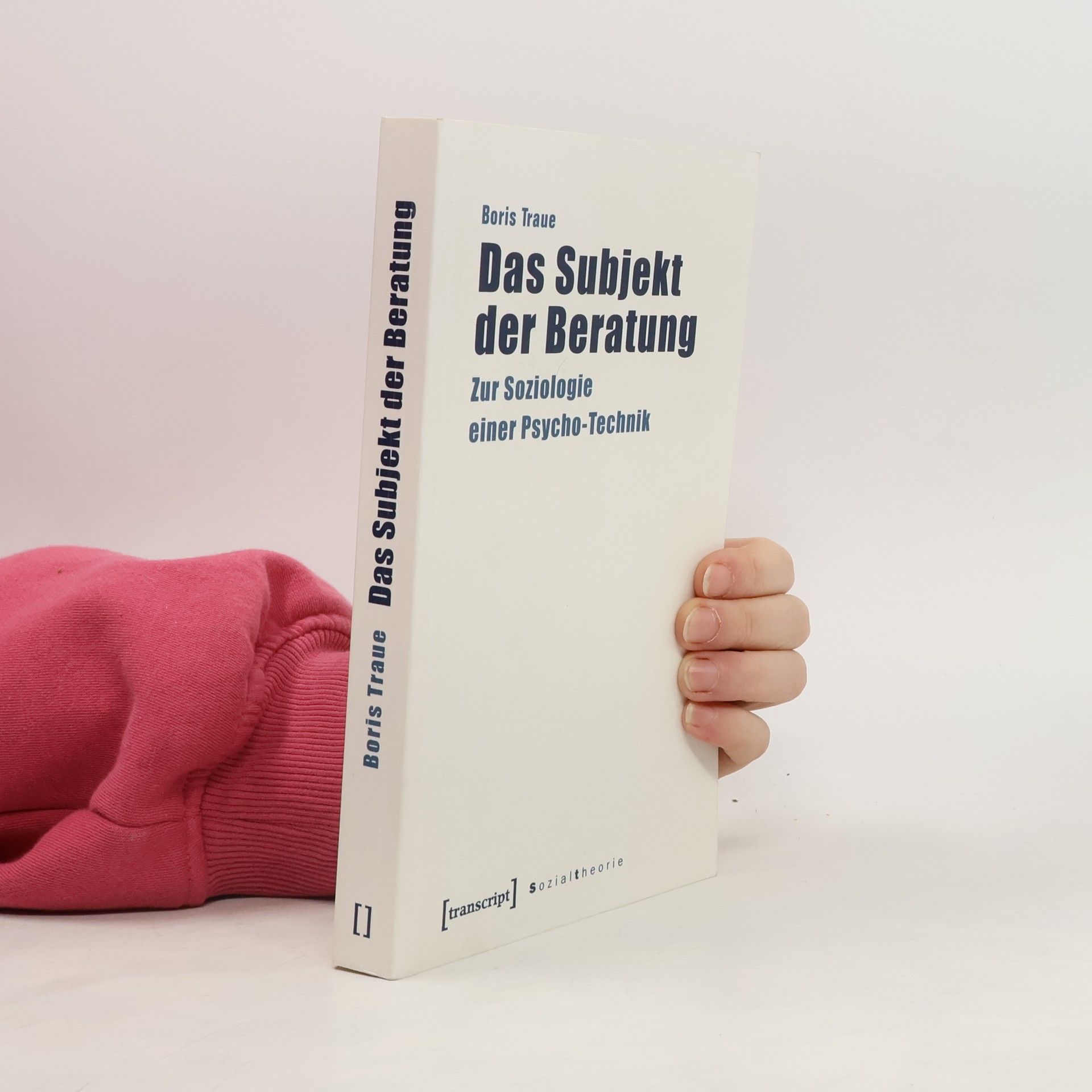 Boris Traue Das Subjekt der Beratung