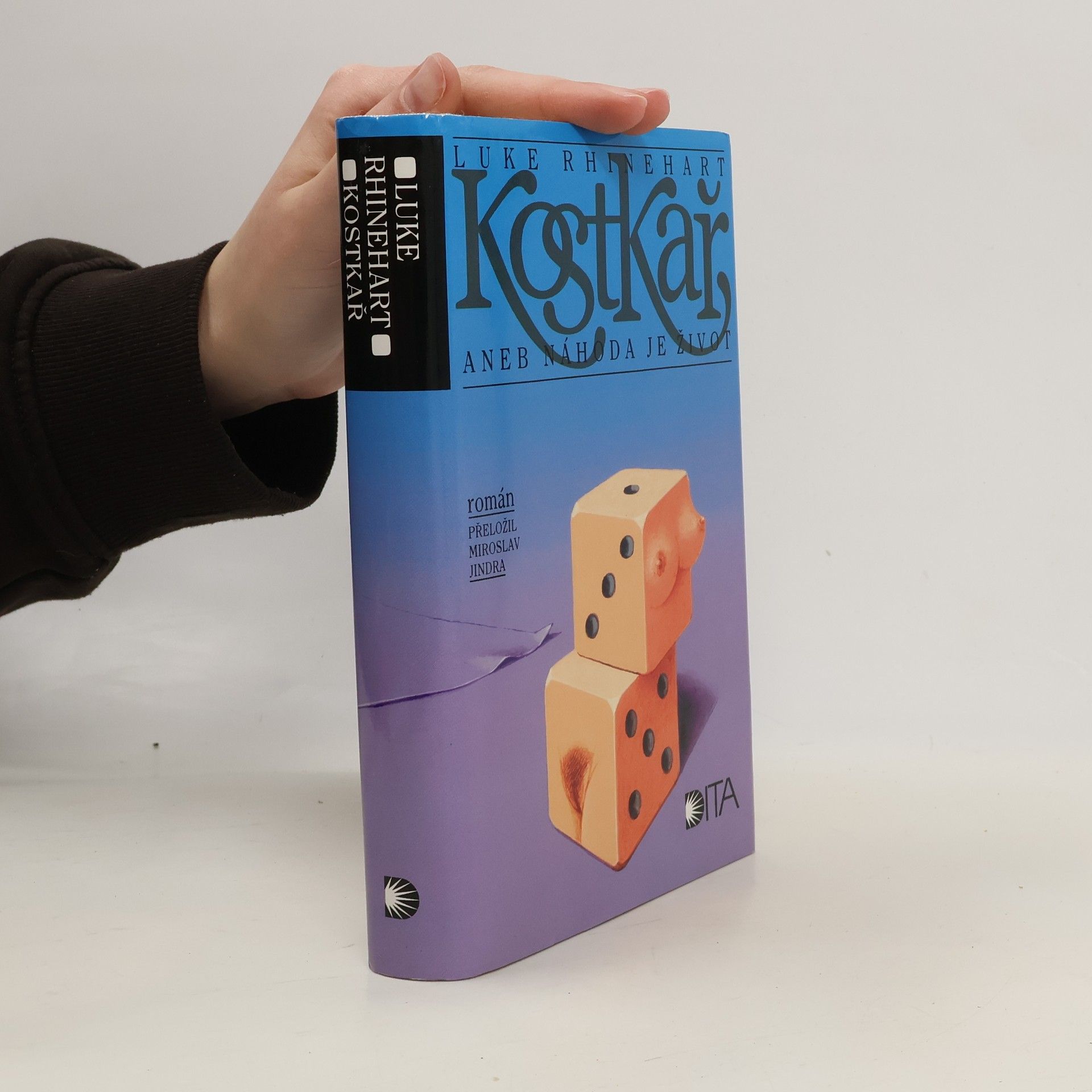 Luke Rhinehart Kostkař, aneb, Náhoda je život