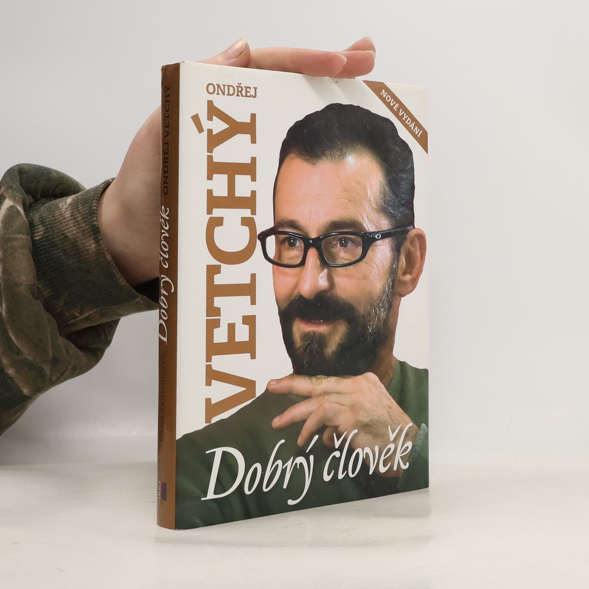 Čermáková Dana Ondřej Vetchý : dobrý člověk