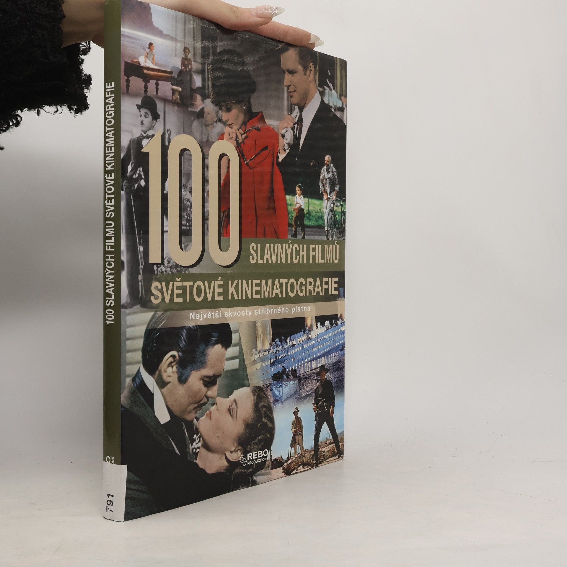 Rolf Schneider 100 slavných filmů světové kinematografie: Největší skvosty stříbrného plátna