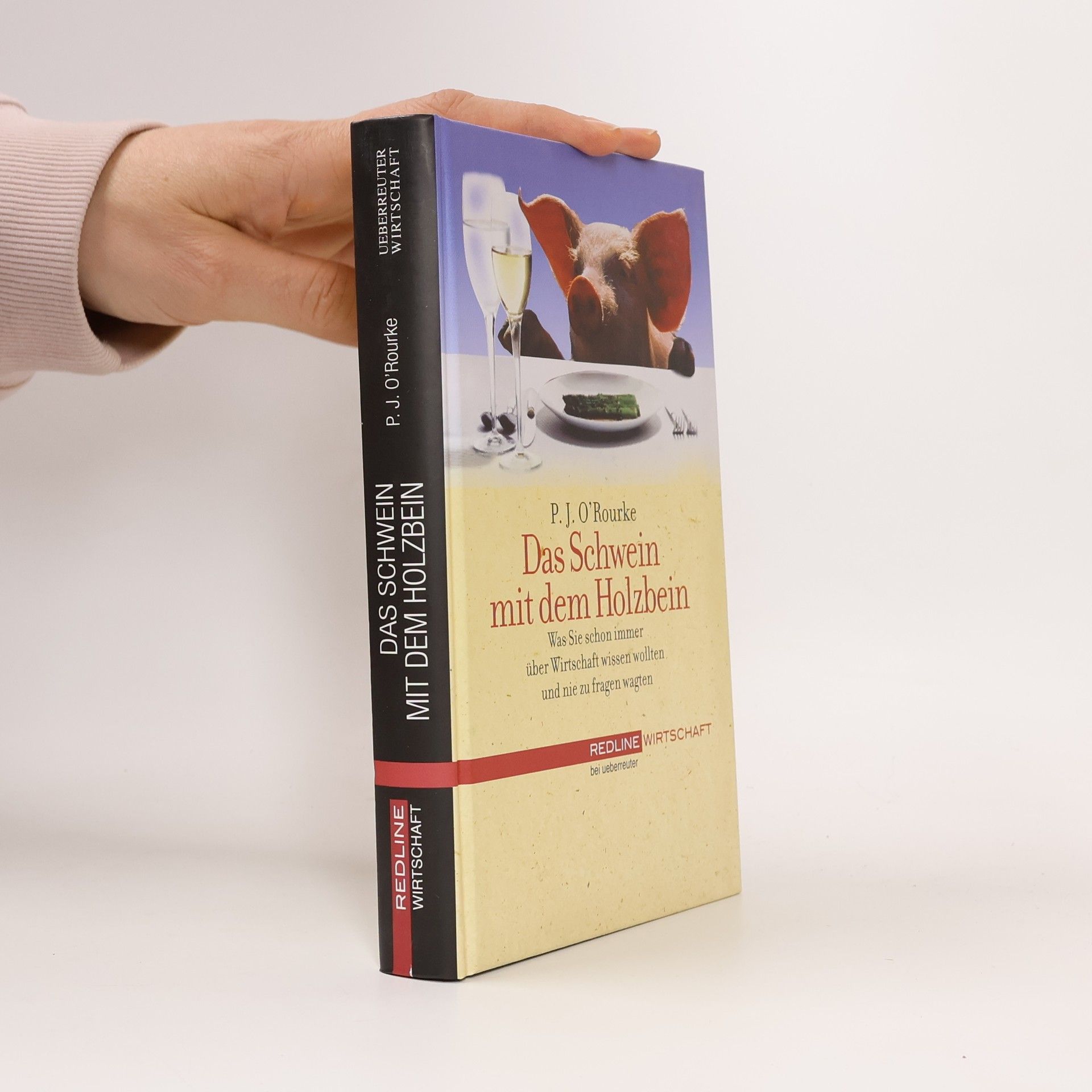 P. J. O'Rourke Das Schwein mit dem Holzbein