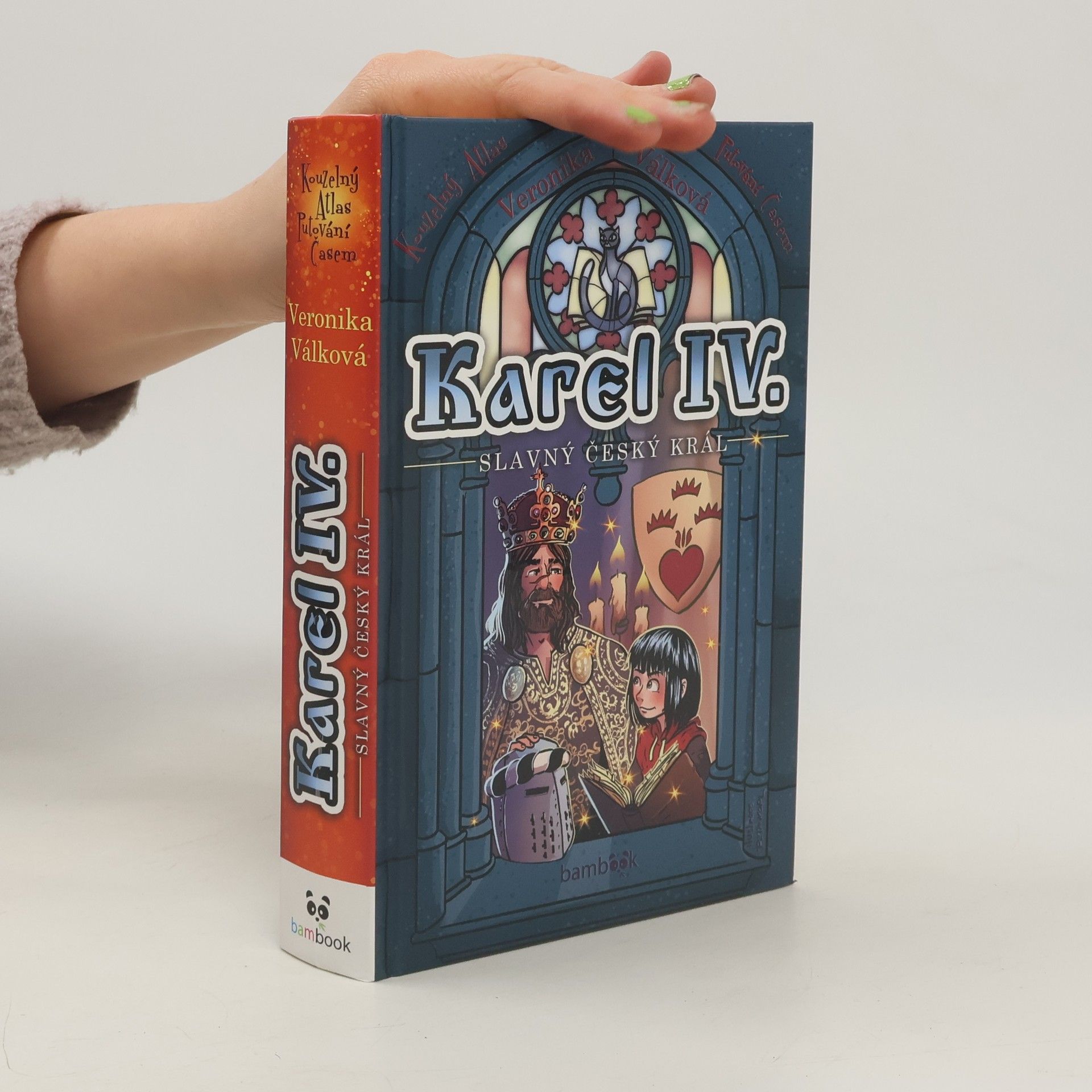 Veronika Válková Karel IV. - Slavný český král