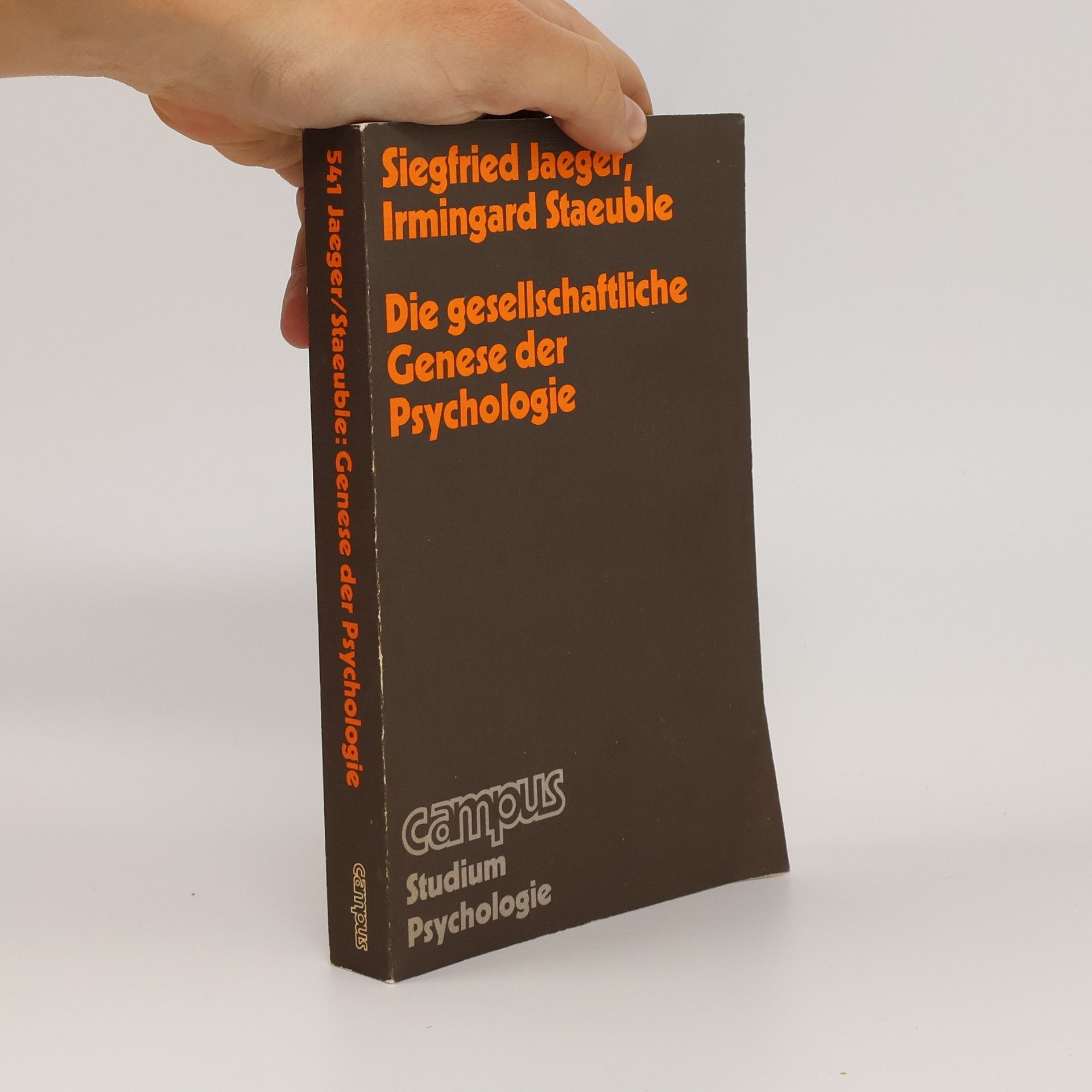 Siegfried Jaeger Die gesellschaftliche Genese der Psychologie