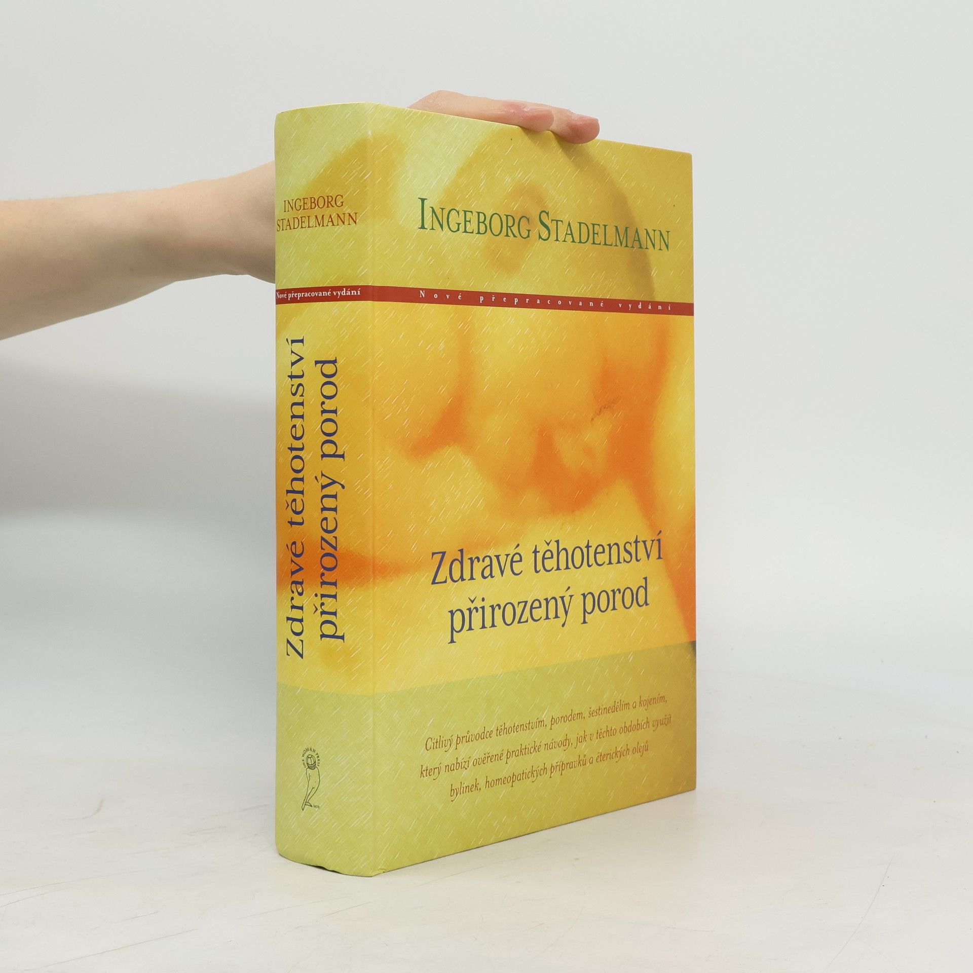 Ingeborg Stadelmann Zdravé těhotenství, přirozený porod