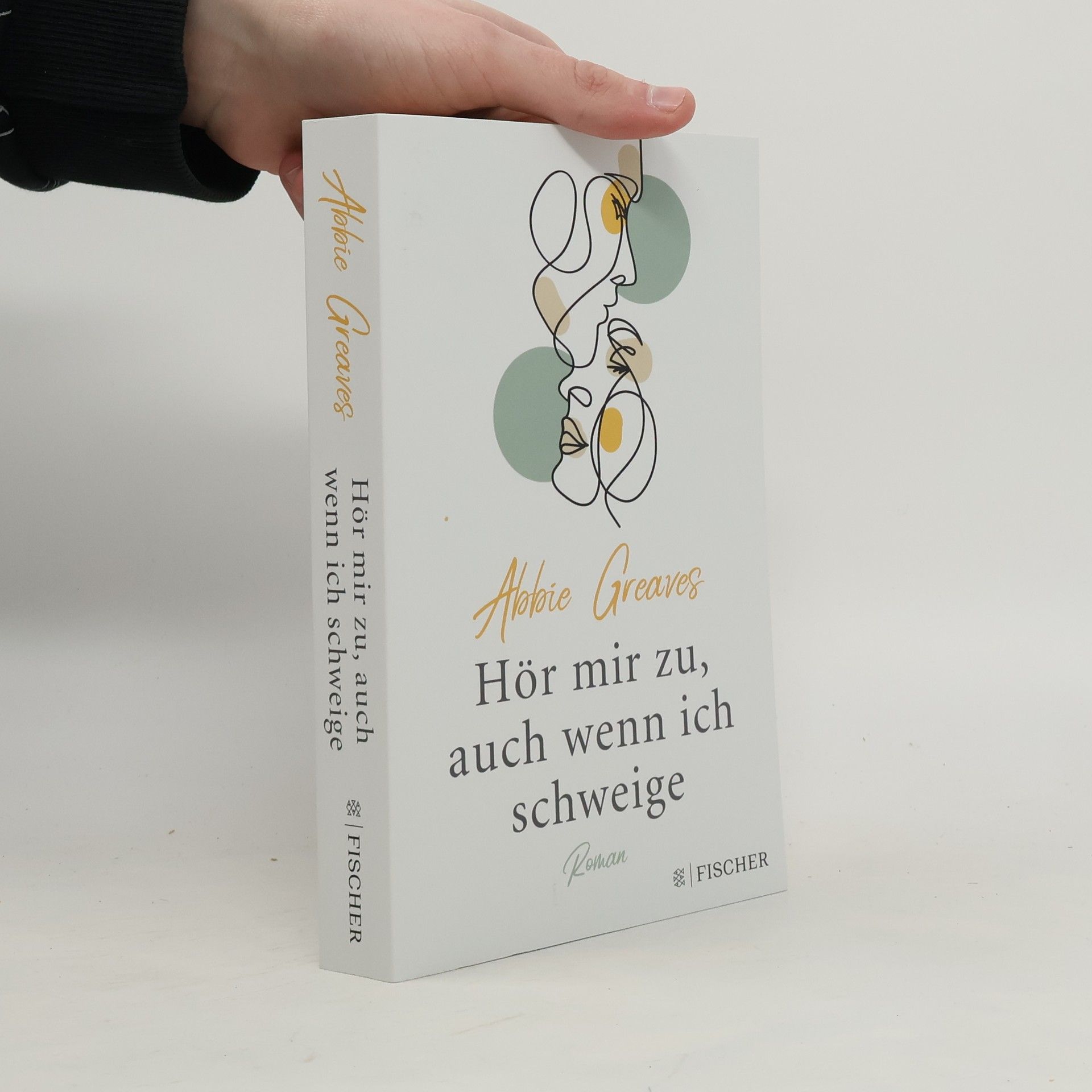 Abbie Greaves Hör mir zu, auch wenn ich schweige