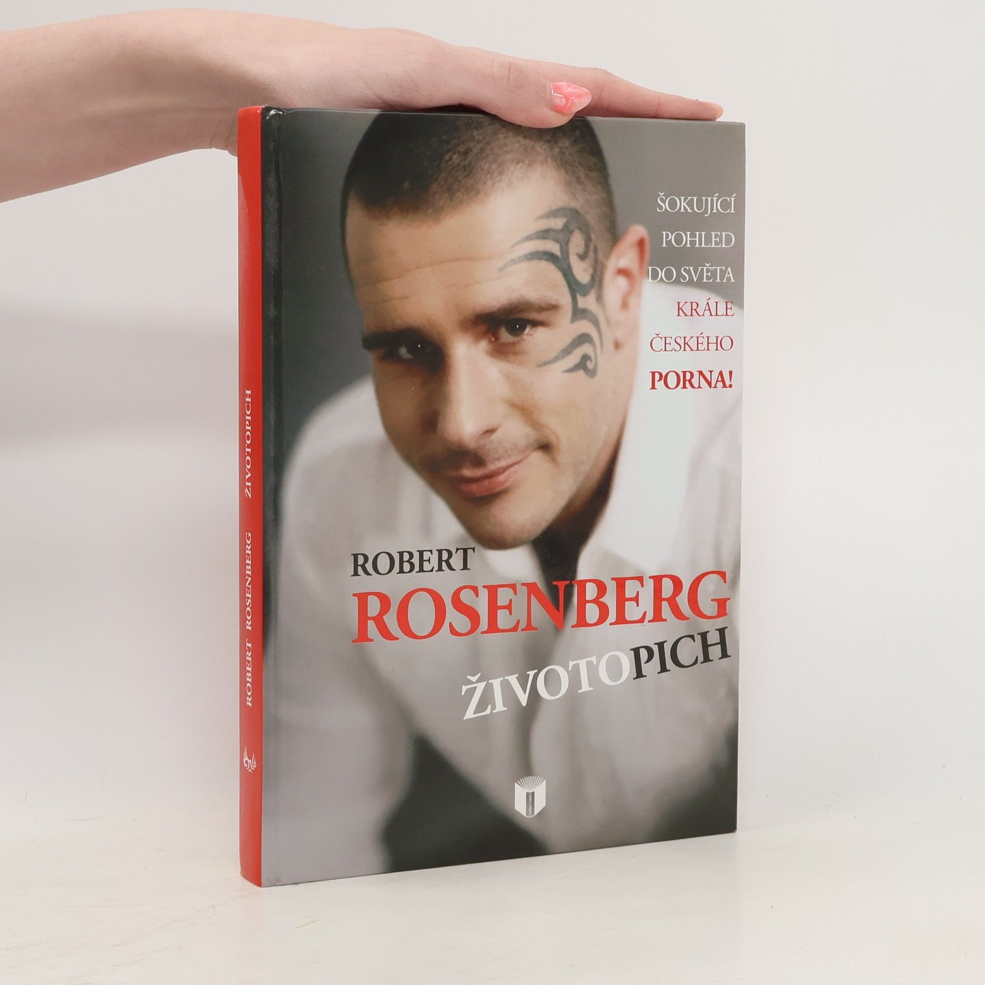 Robert Rosenberg Životopich. Šokující pohled do světa krále českého porna