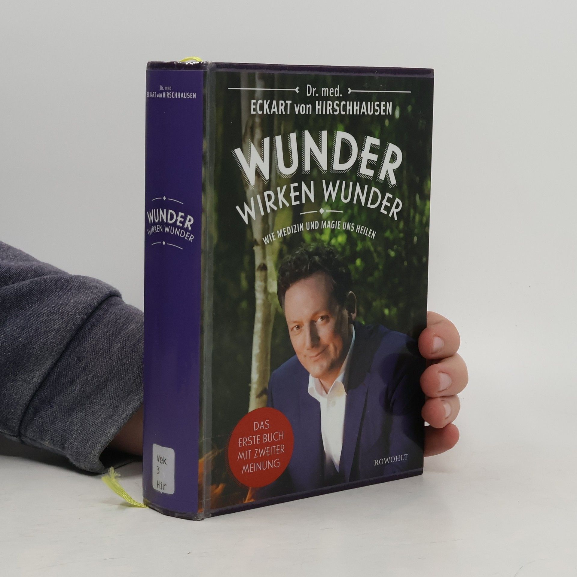 Eckart von Hirschhausen Wunder wirken Wunder: Wie Medizin und Magie uns heilen