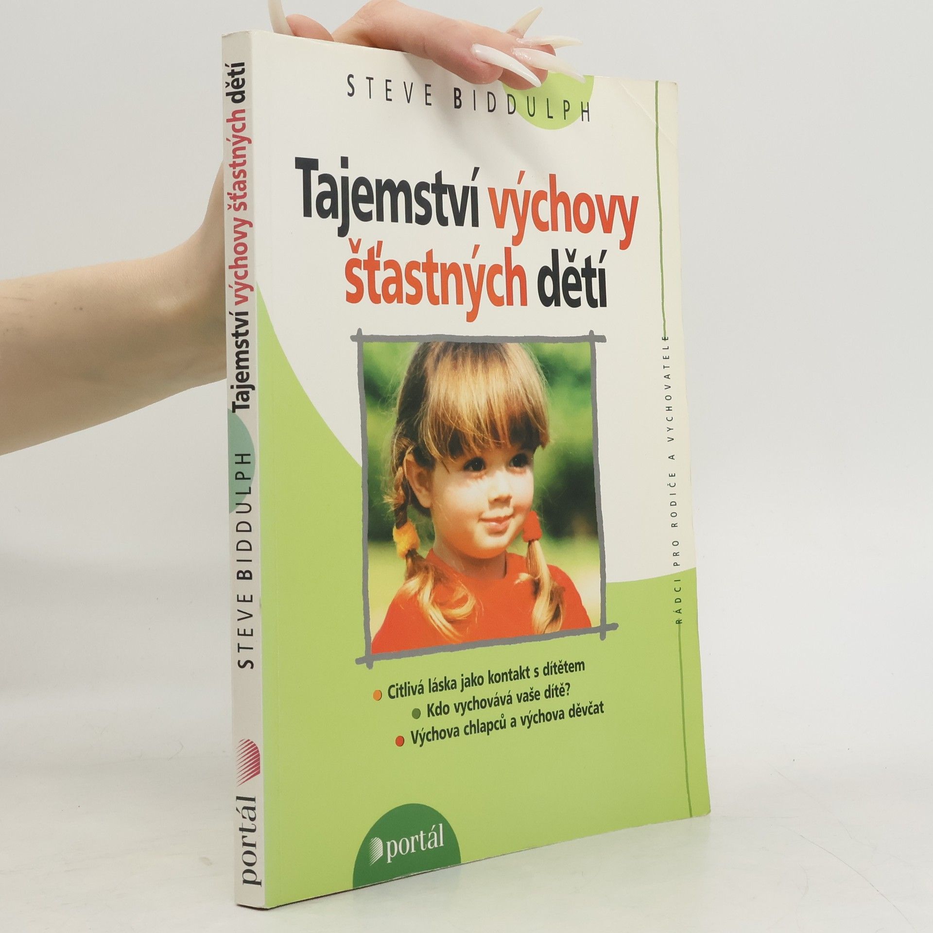 Steve Biddulph Tajemství výchovy šťastných dětí