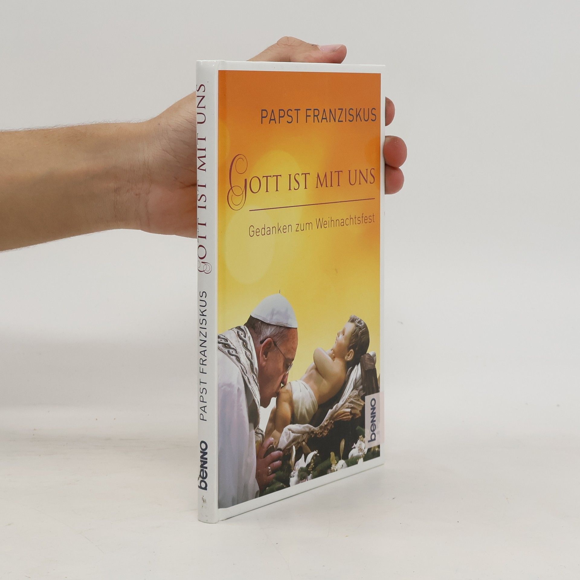 Papež František Gott ist mit uns - Gedanken zum Weihnachtsfest