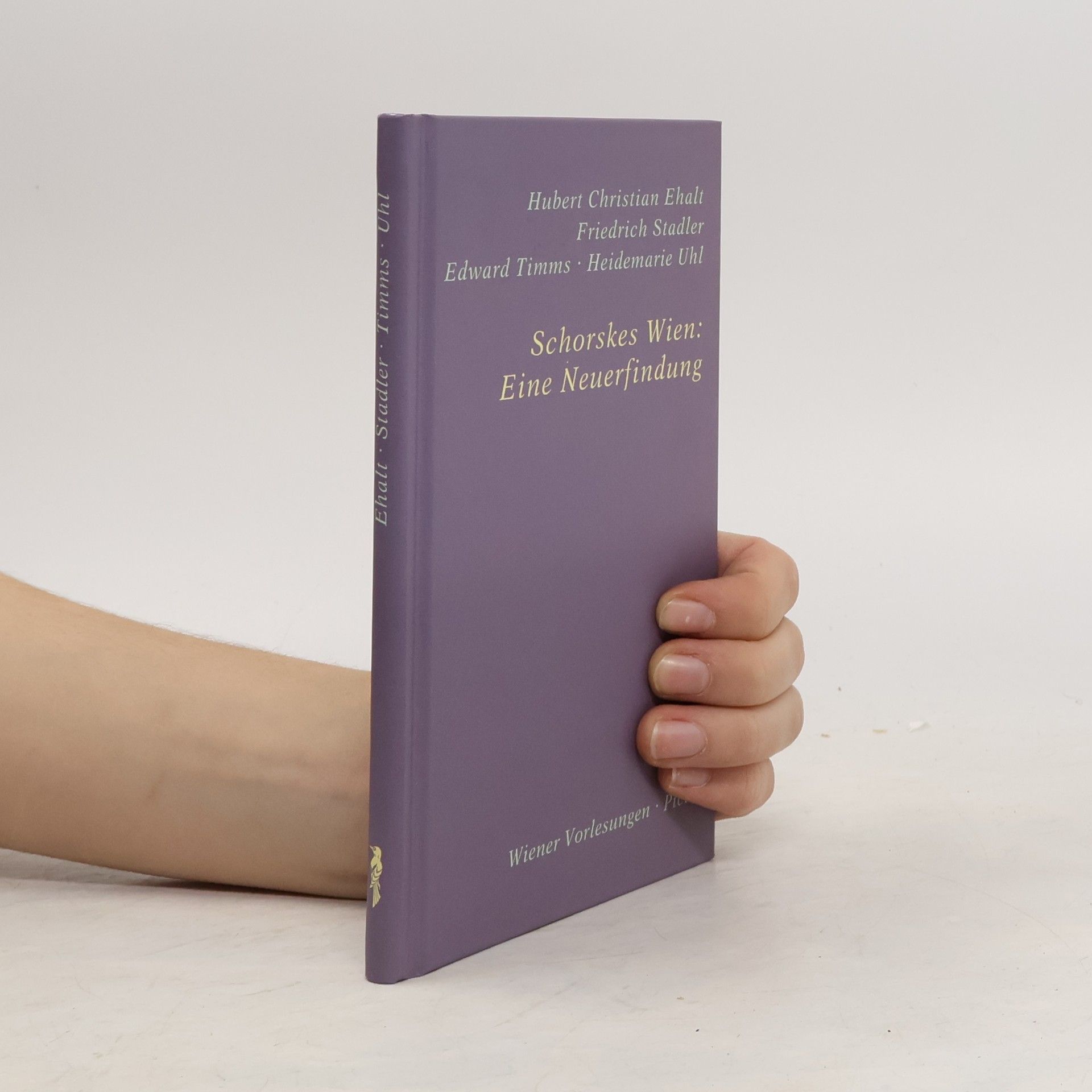 Hubert Christian Ehalt Schorskes Wien: eine Neuerfindung