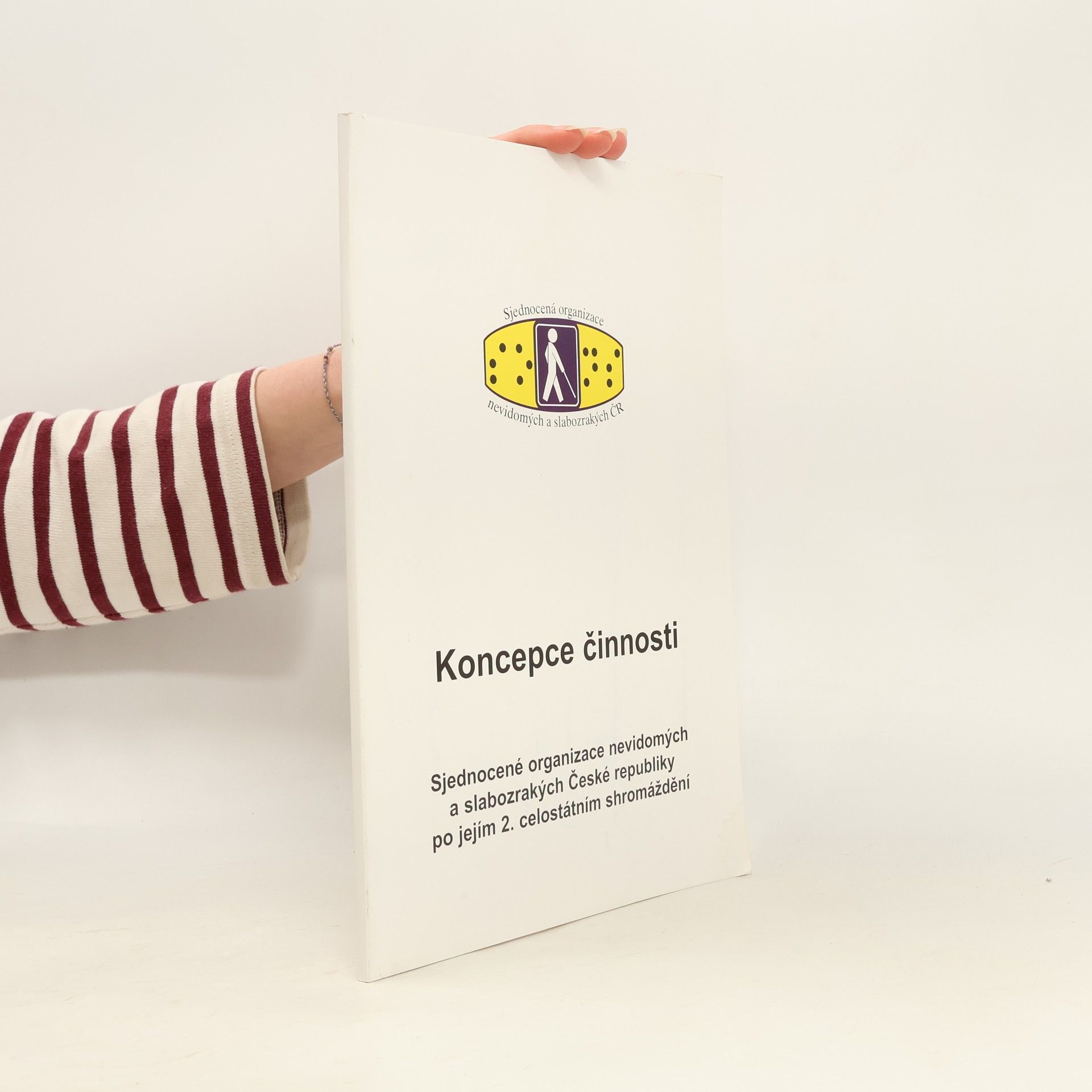 Autorenkollektiv Koncepce činnosti Sjednocené organizace nevidomých a slabozrakých České republiky po jejím 2. celostátním shromáždění