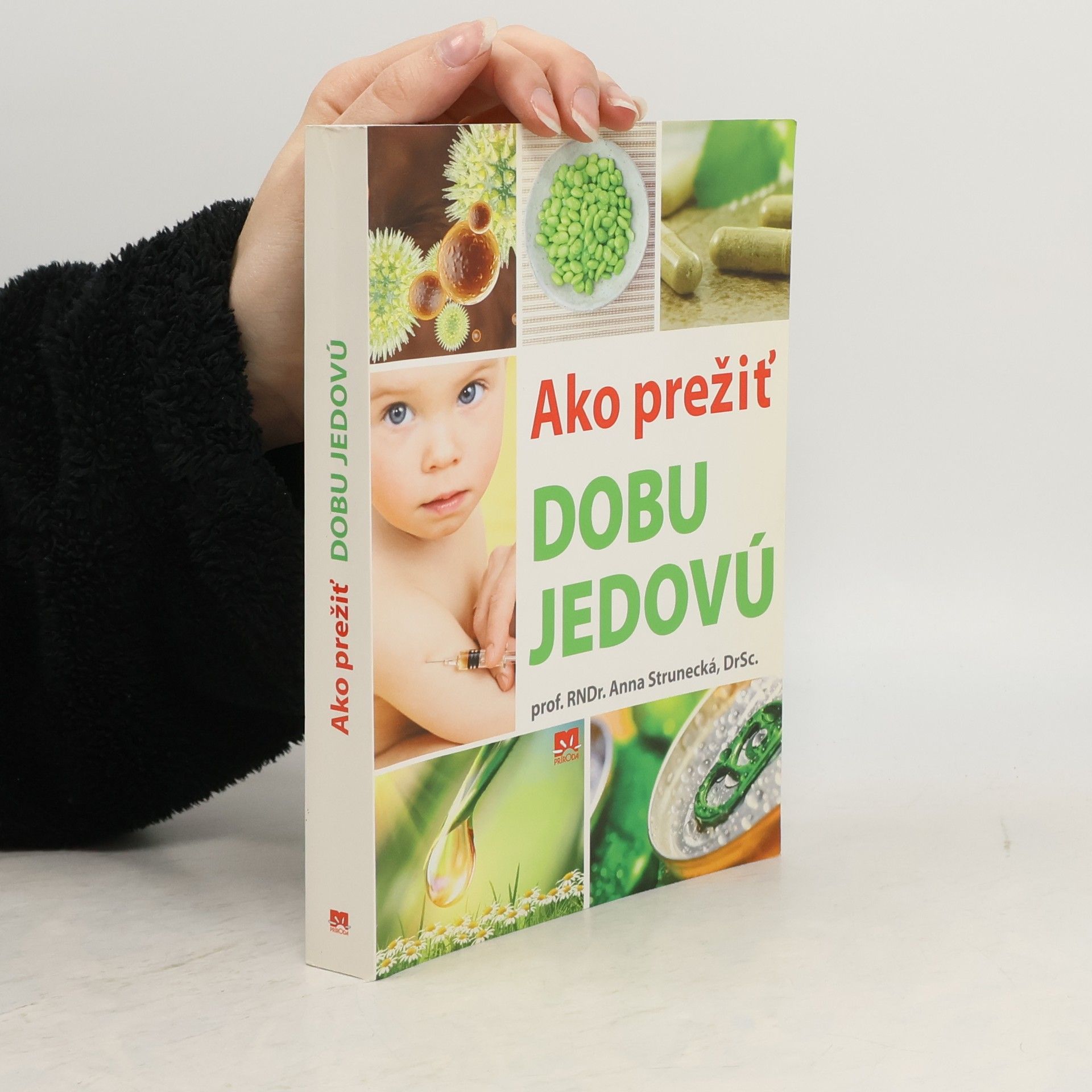 Anna Strunecká Ako prežiť dobu jedovú