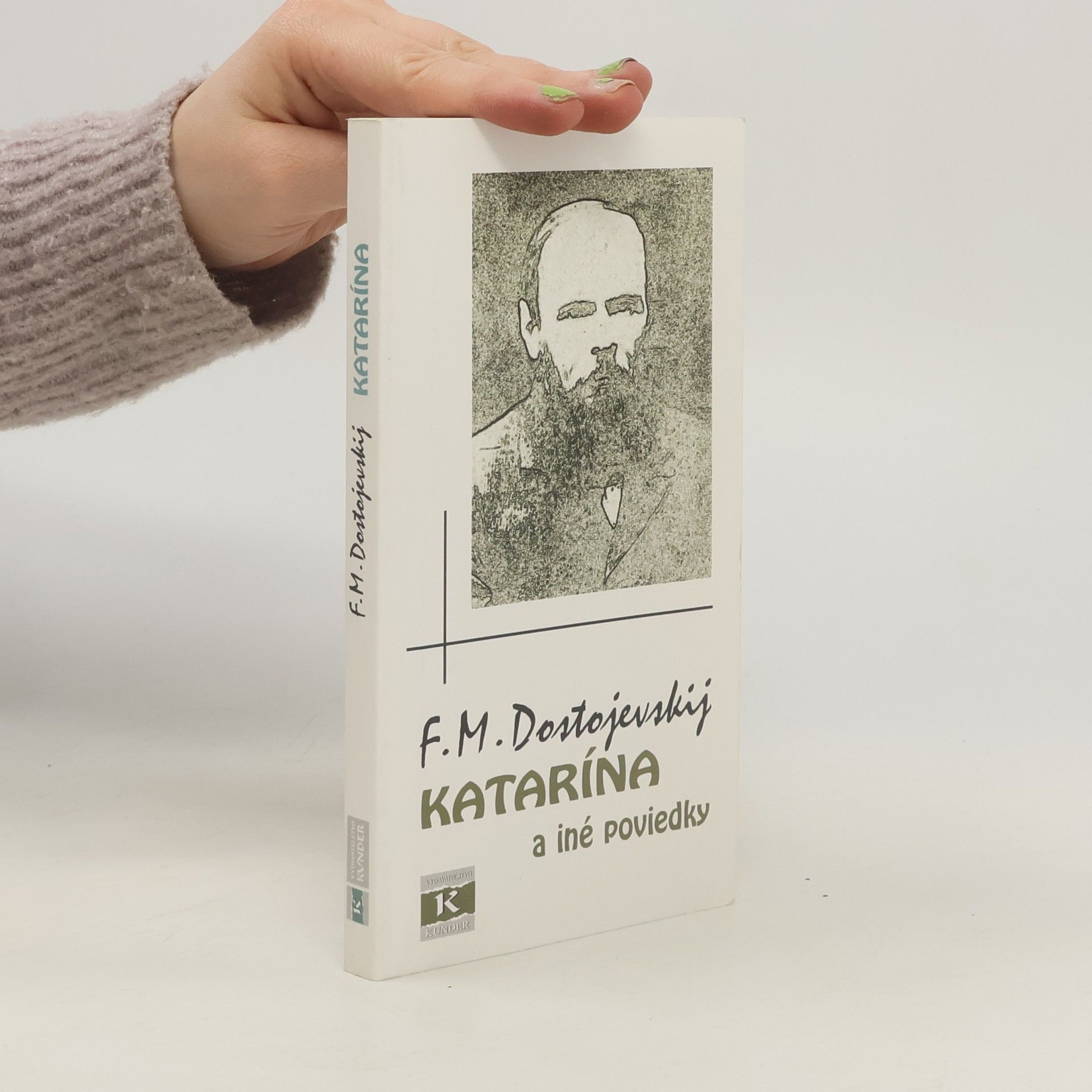 Fiodor Michajlovič Dostojevskij Katarína a iné poviedky