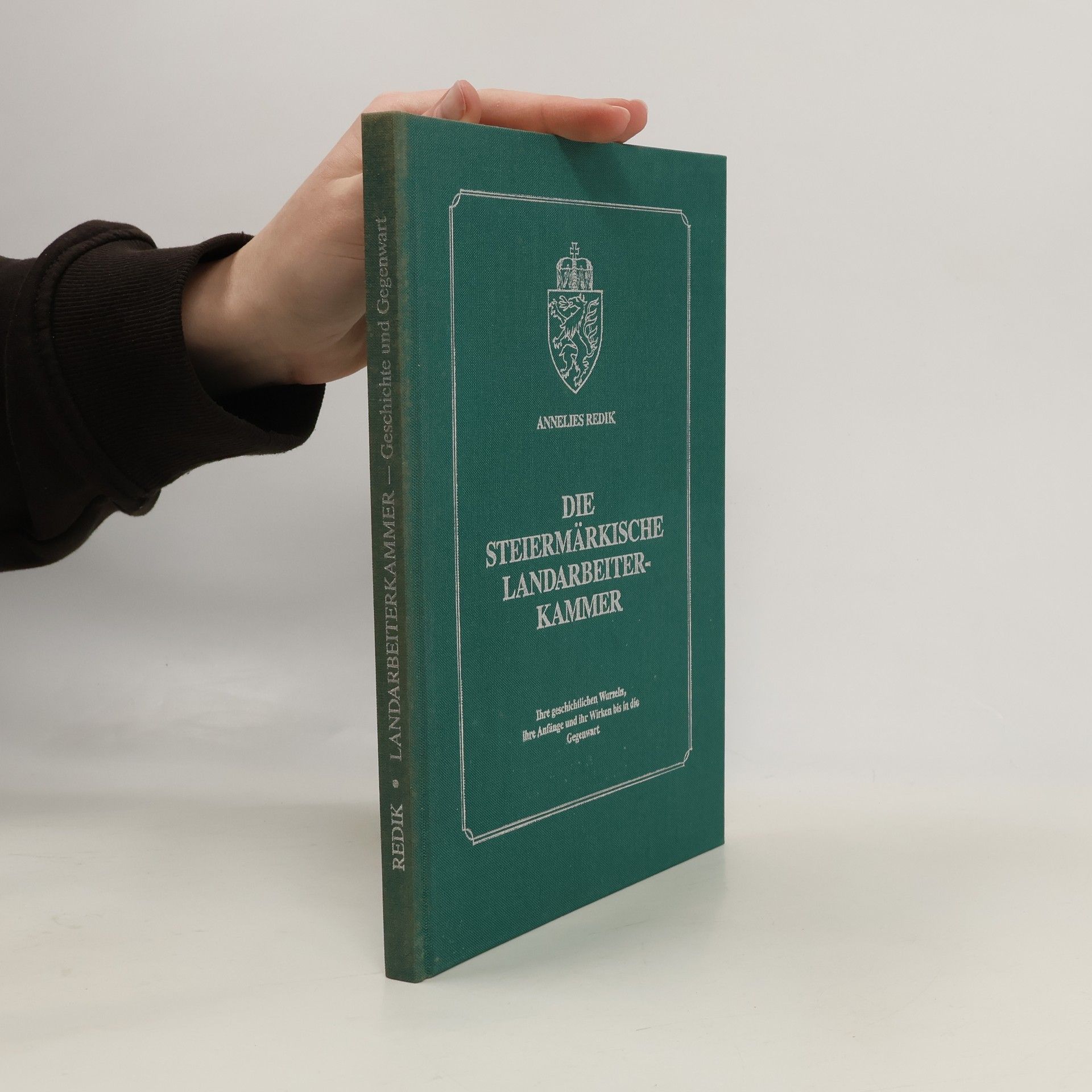 Annelies Redik Die Steiermärkische Landarbeiterkammer