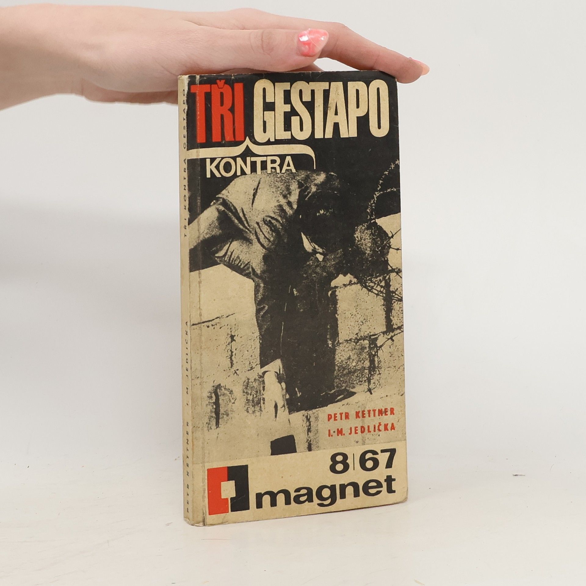 Petr Kettner Tři kontra gestapo. Magnet 8/67
