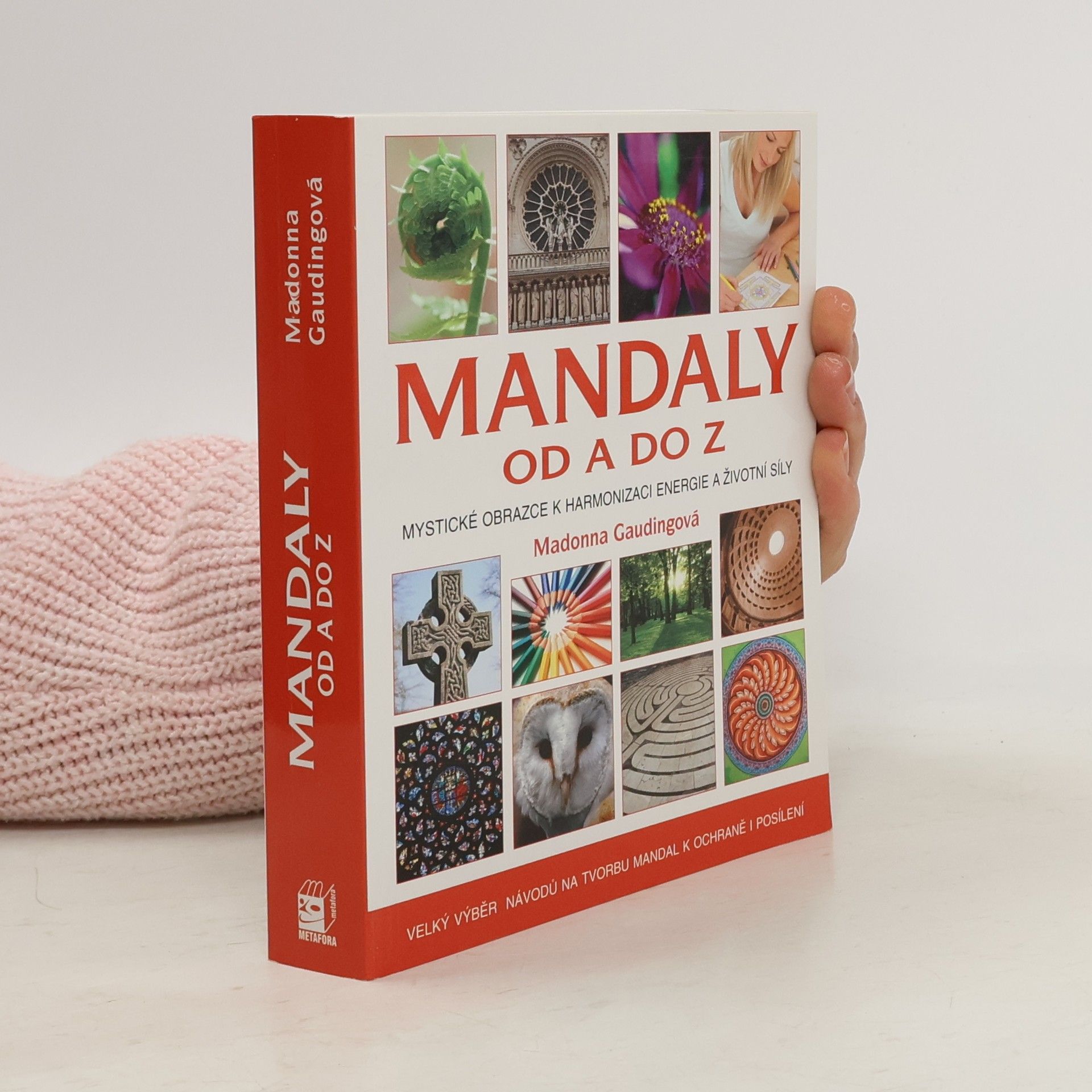 Madonna Gauding Mandaly od A do Z. Posvátné obrazce k harmonizaci energie a životní síly