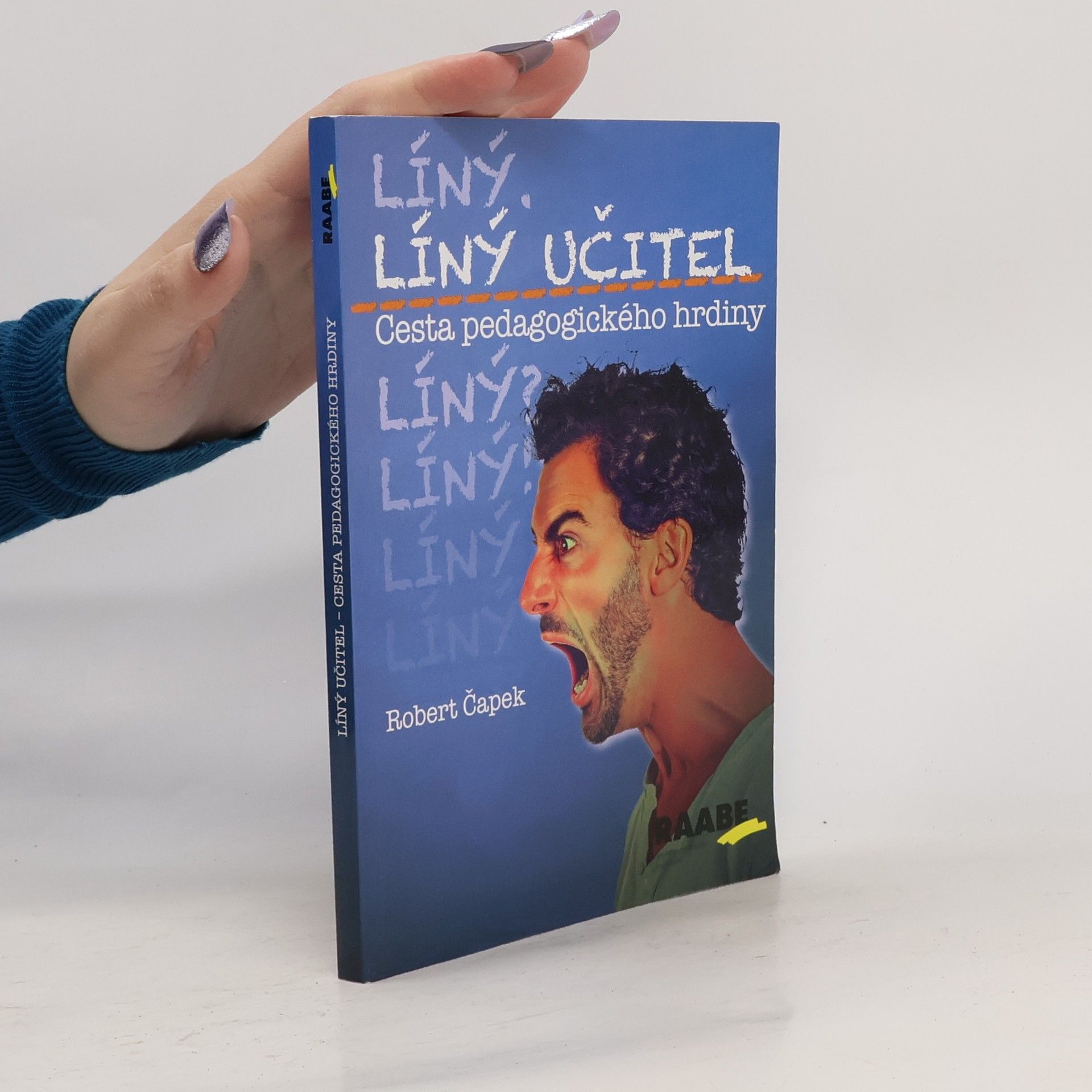 Robert Capek Líný učitel: Cesta pedagogického hrdiny