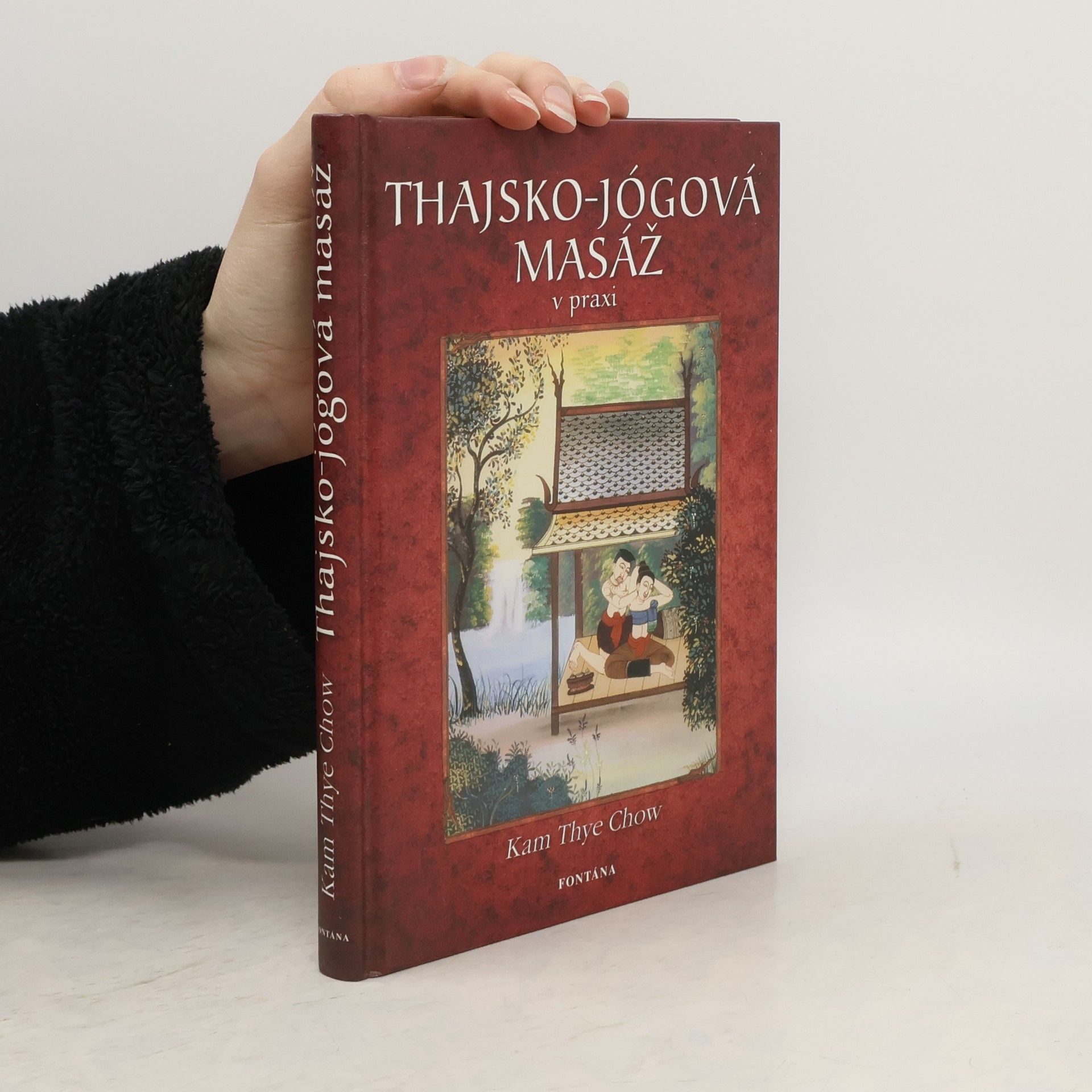 Kam Thye Chow Thajsko-jógová masáž. Metoda lotosové dlaně