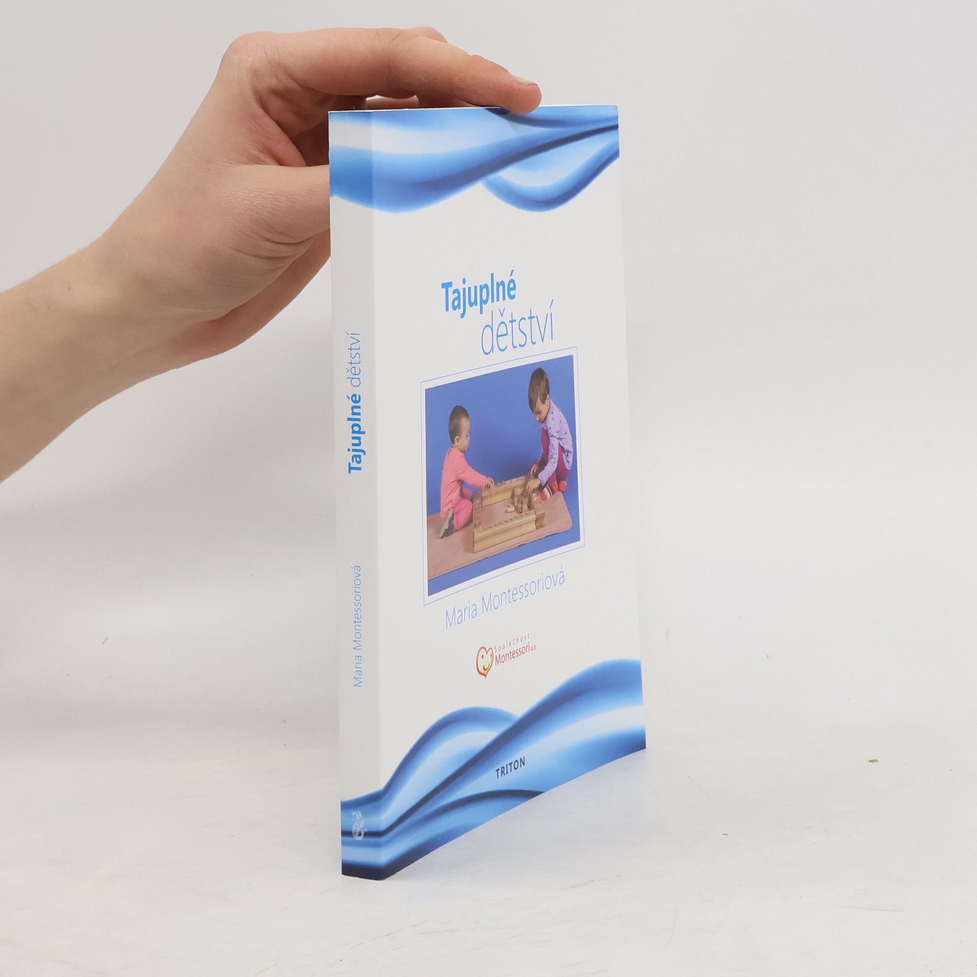 Maria Montessori Tajuplné dětství