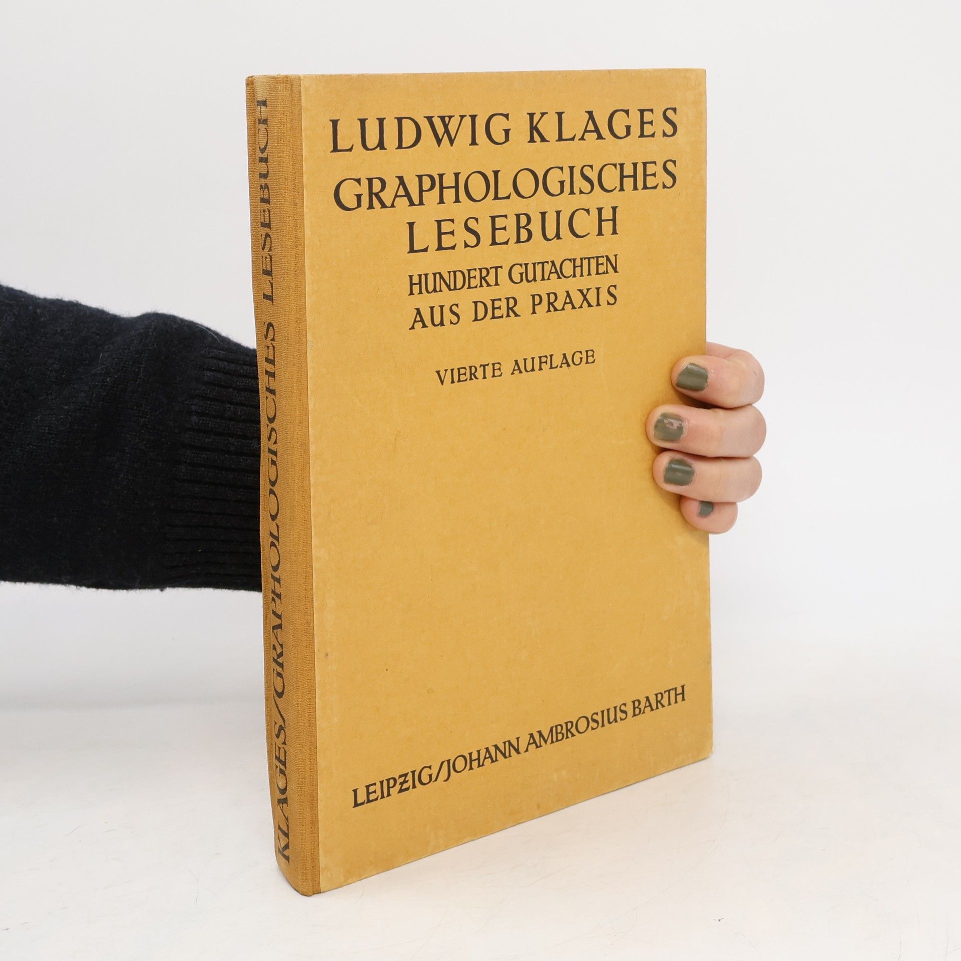 Ludwig Klages Graphologisches Lesebuch. Hundert gutachten aus der praxis