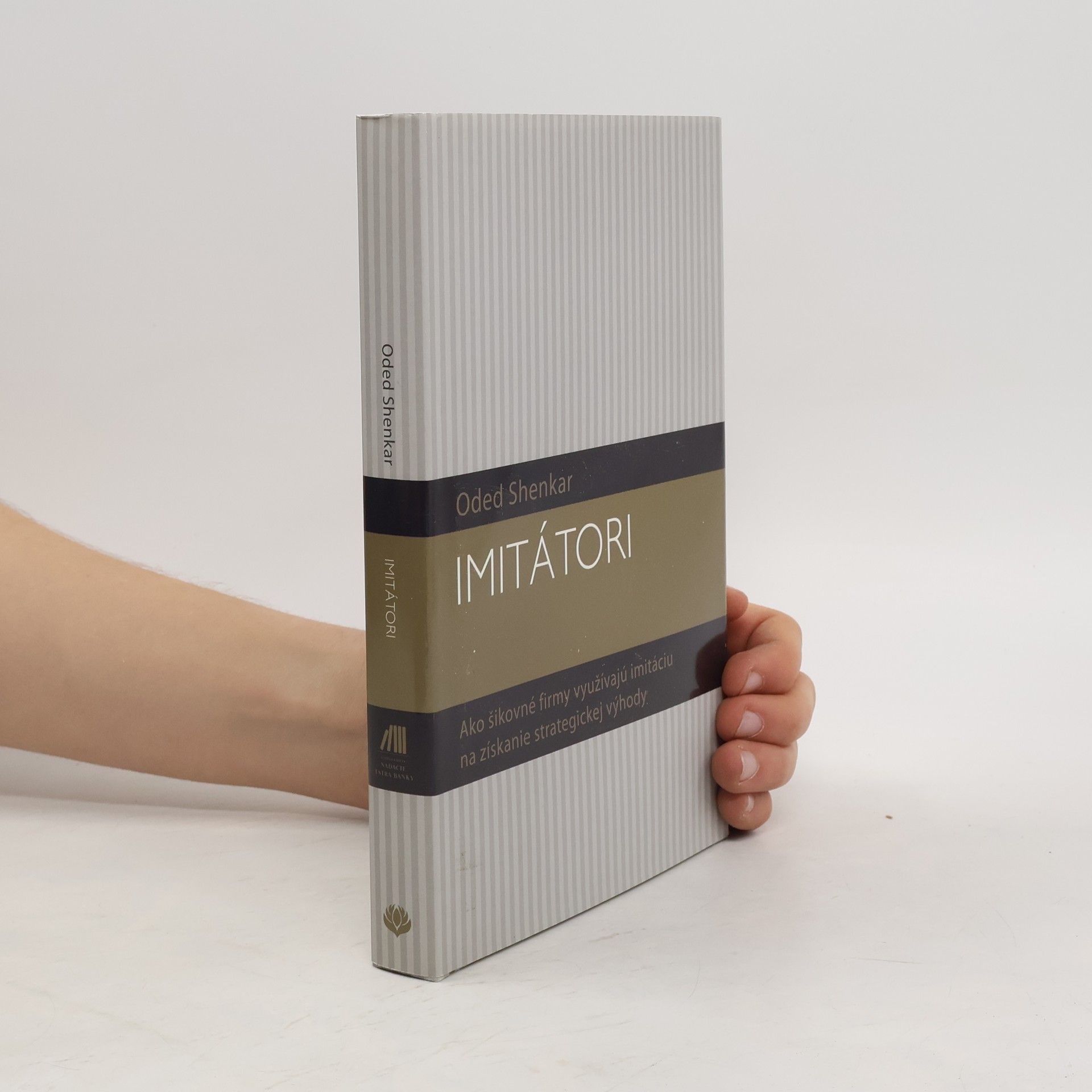 Oded Shenkar Imitátori: Ako šikovné firmy využívajú imitáciu na získanie strategickej výhody