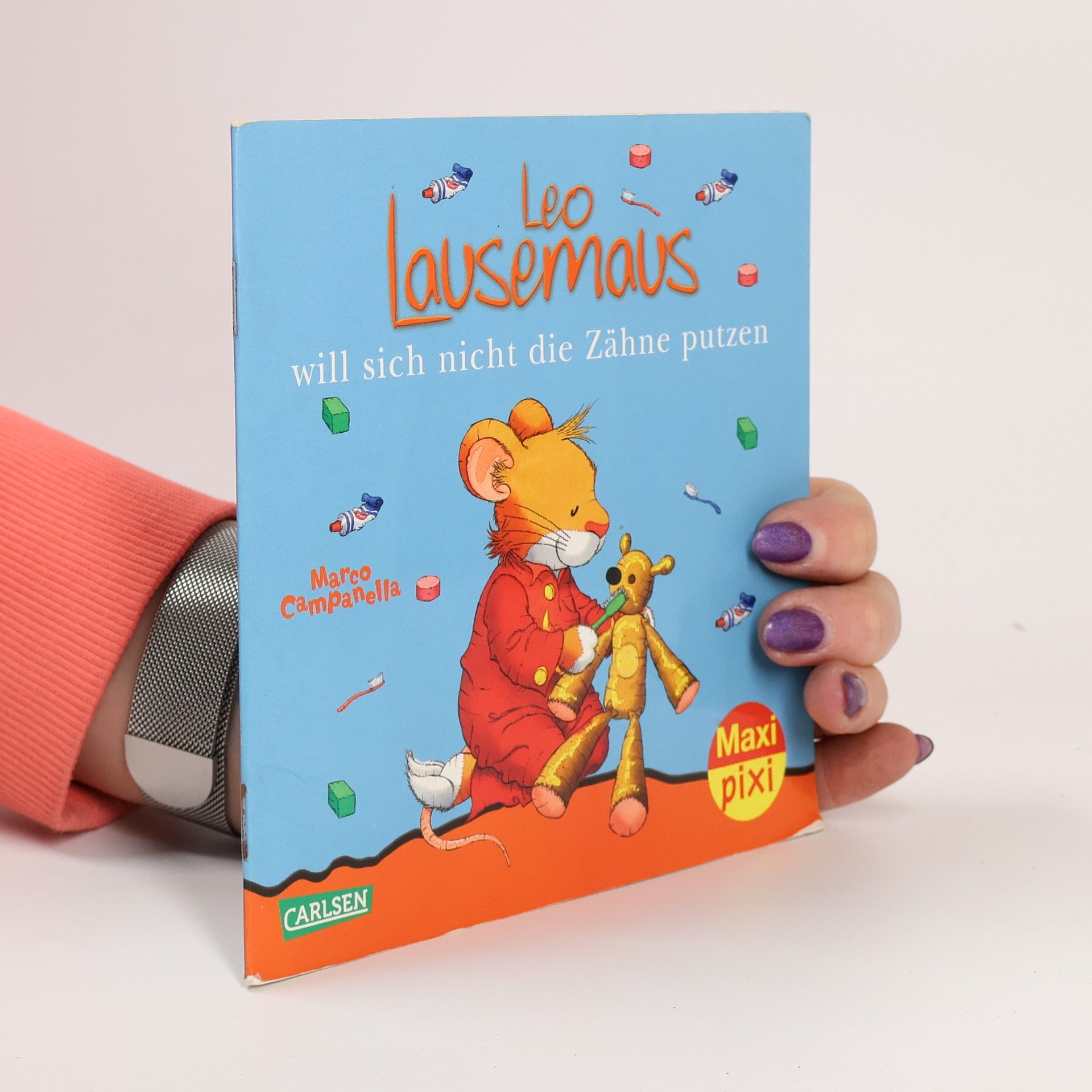 Marco Campanella Leo Lausemaus will sich nicht die Zähne putzen