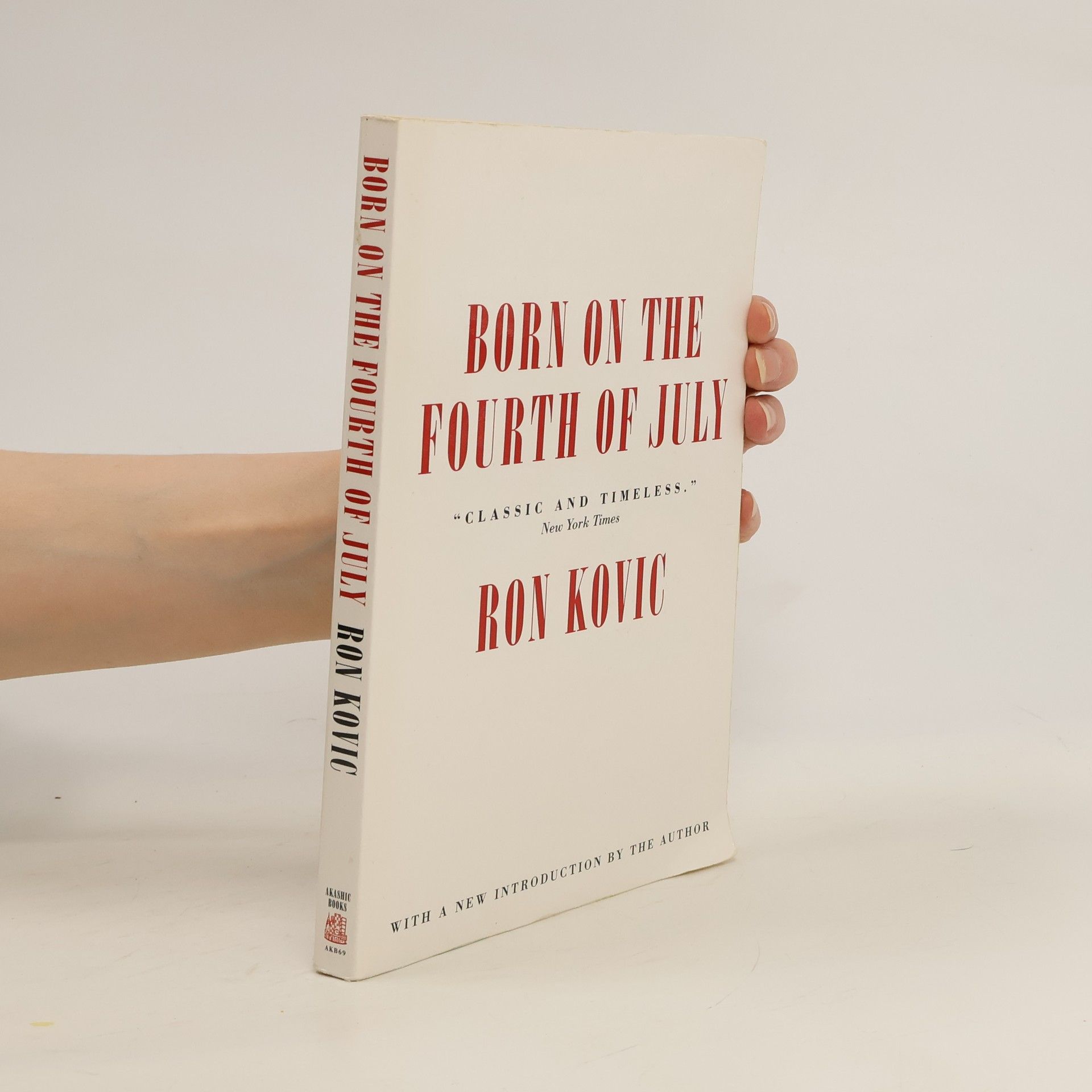 Ron Kovic Born on the Fourth of July: With a New Introduction by the Author