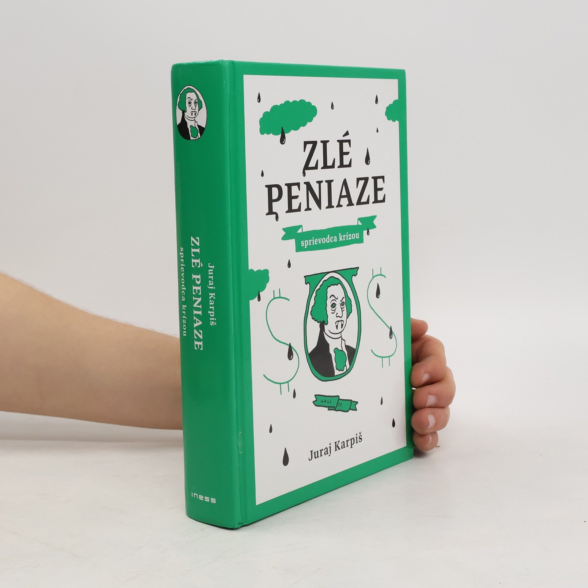 Juraj Karpis Zlé peniaze. Sprievodca krízou