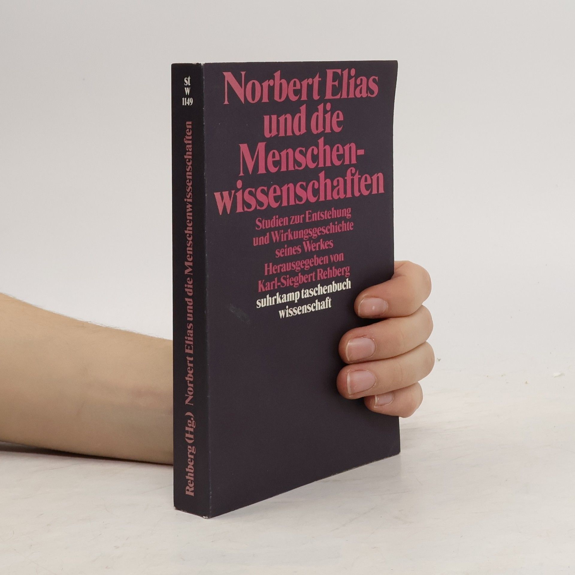 Karl Siegbert Rehberg Suhrkamp Taschenbuch Wissenschaft - 1149: Norbert Elias und die Menschenwissenschaften