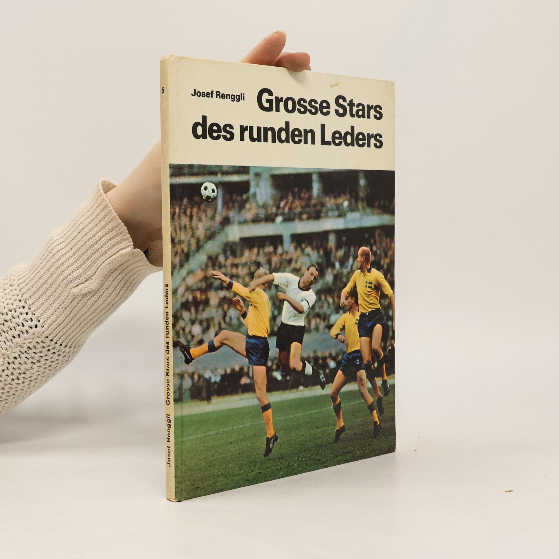 Josef Renggli Grosse Stars der runden Leders