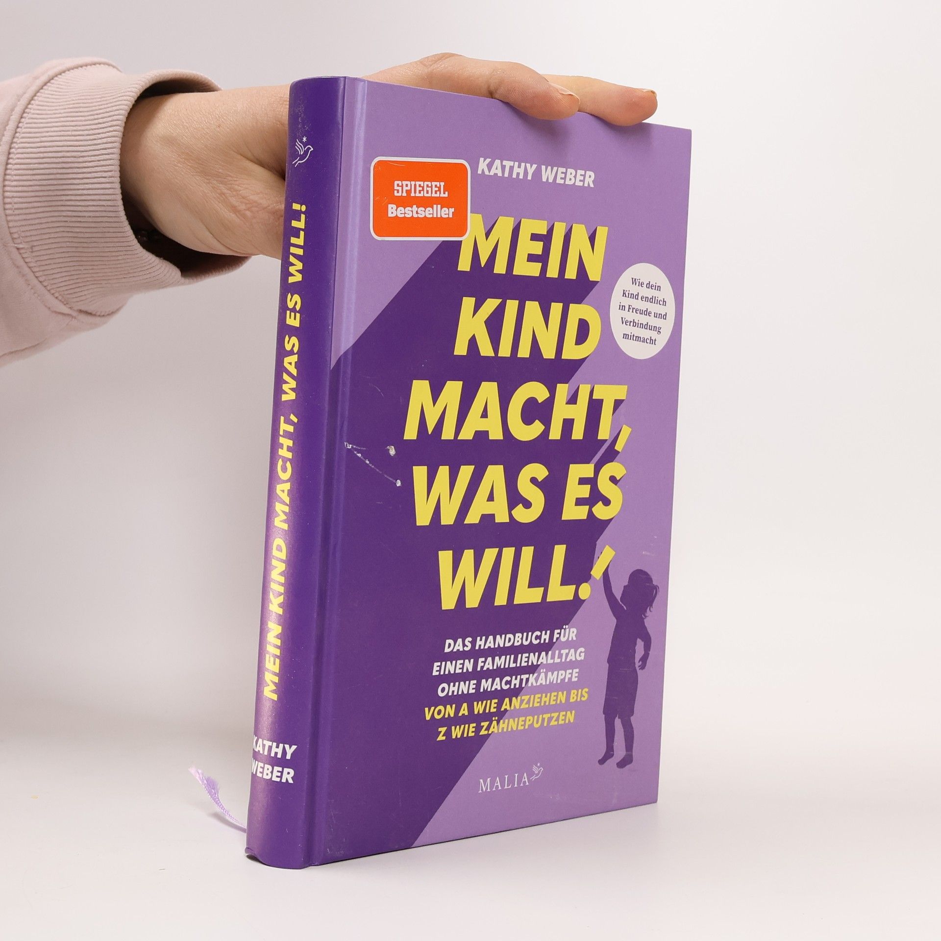 Mein Kind macht, was es will! Das Handbuch für einen Familienalltag ohne Machtkämpfe - Von A wie Anziehen bis Z wie Zähneputzen