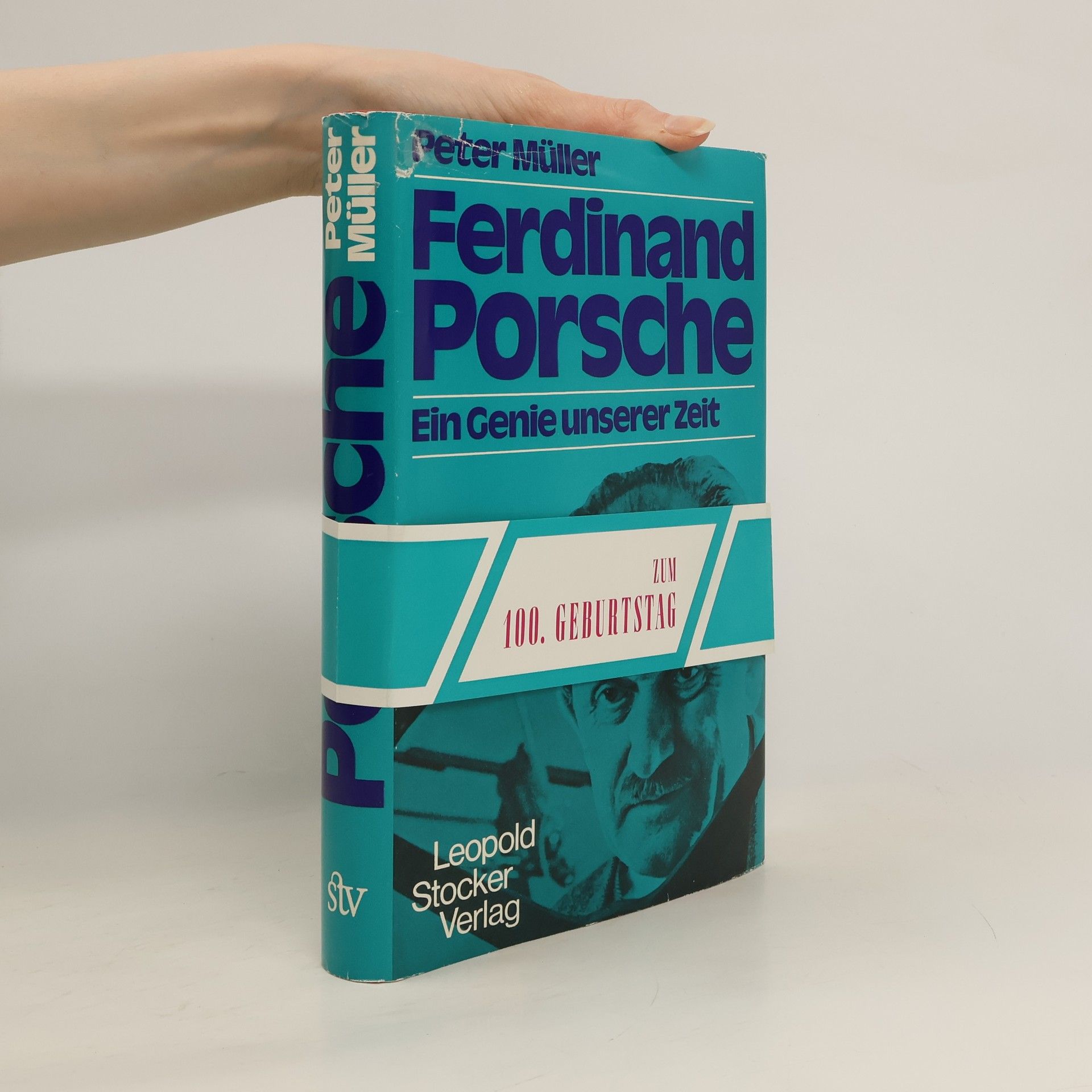 Péter Müller Ferdinand Porsche. Ein Genie unserer Zeit