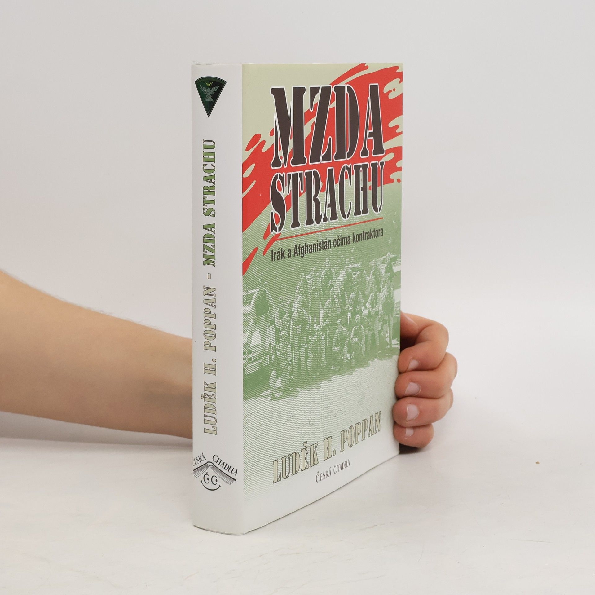 Mzda strachu. Irák a Afghánistán očima kontraktora