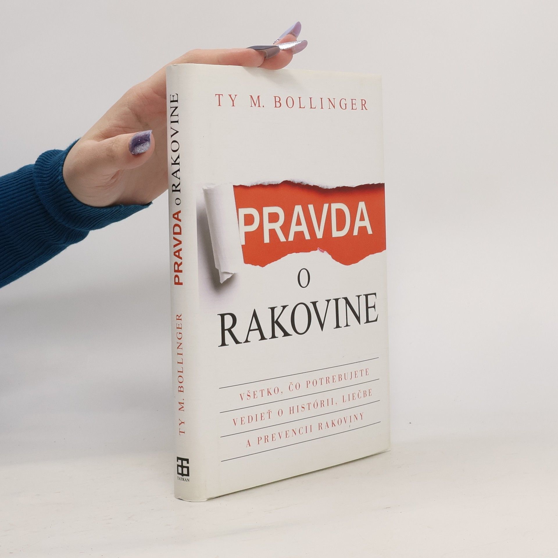 Ty M. Bollinger Pravda o rakovine