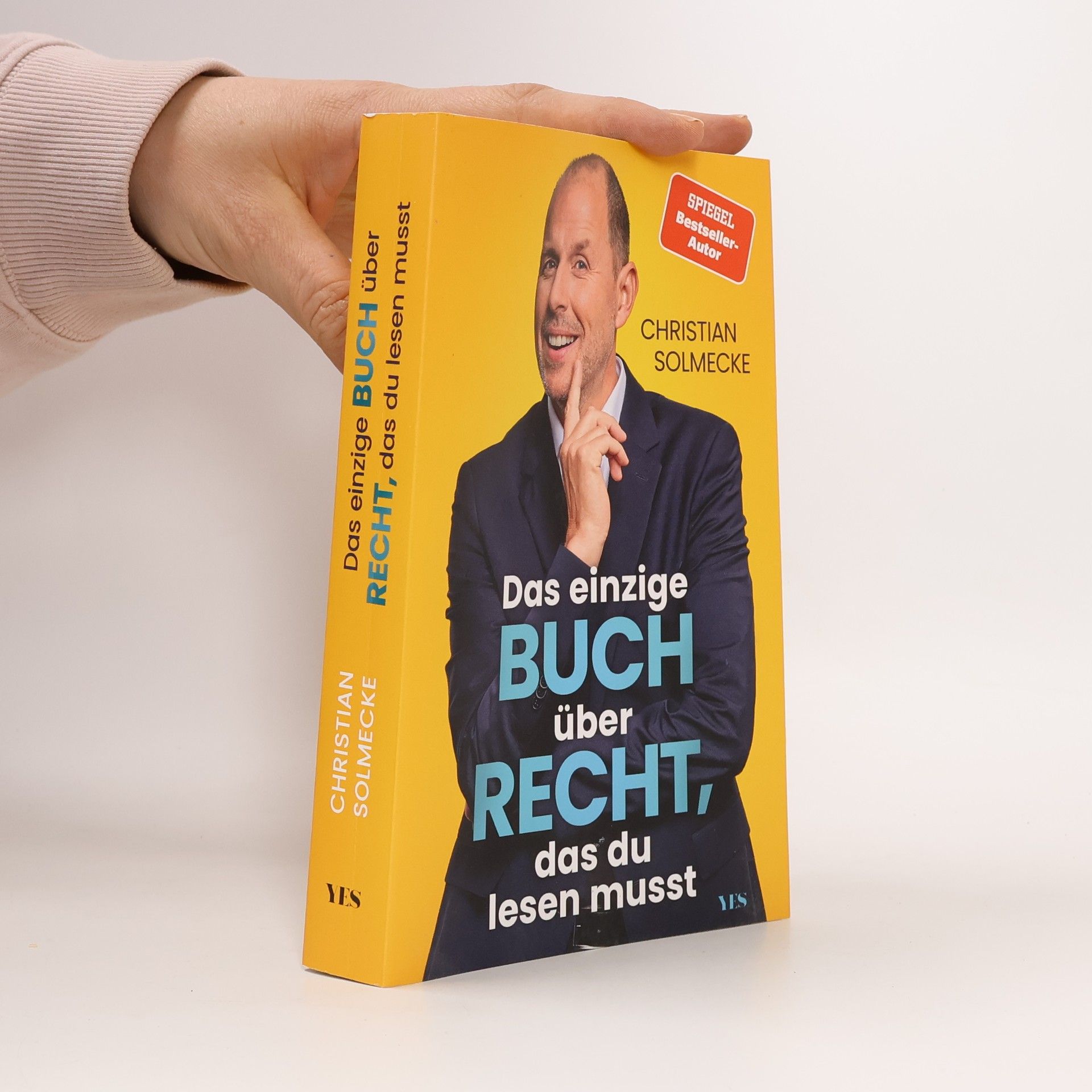 Das einzige Buch, das du über Recht lesen musst. Der kompakte Ratgeber fürs Leben – von Arbeitsvertrag bis Zeugenvernehmung