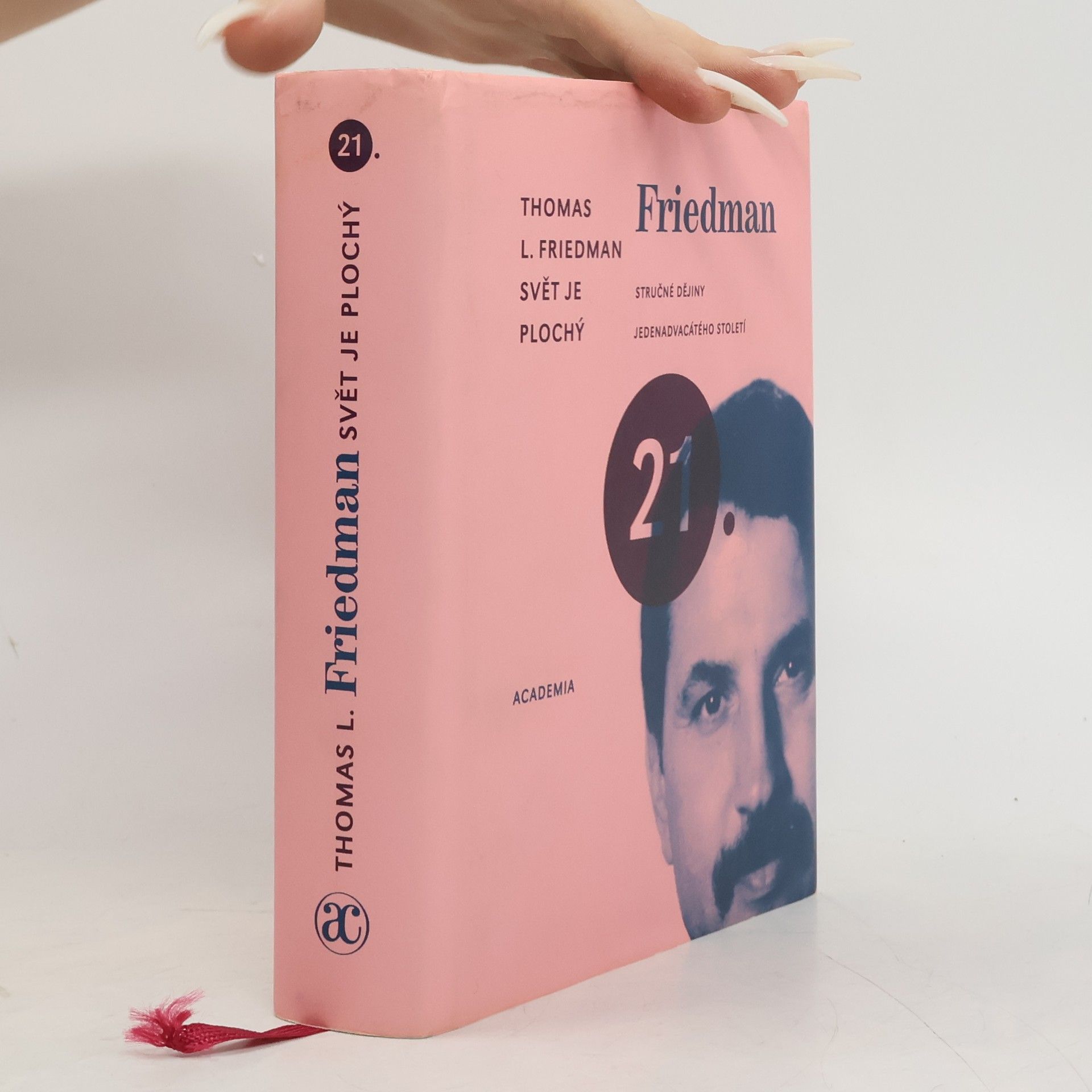 Thomas Friedman Svět je plochý. Stručné dějiny jedenadvacátého století